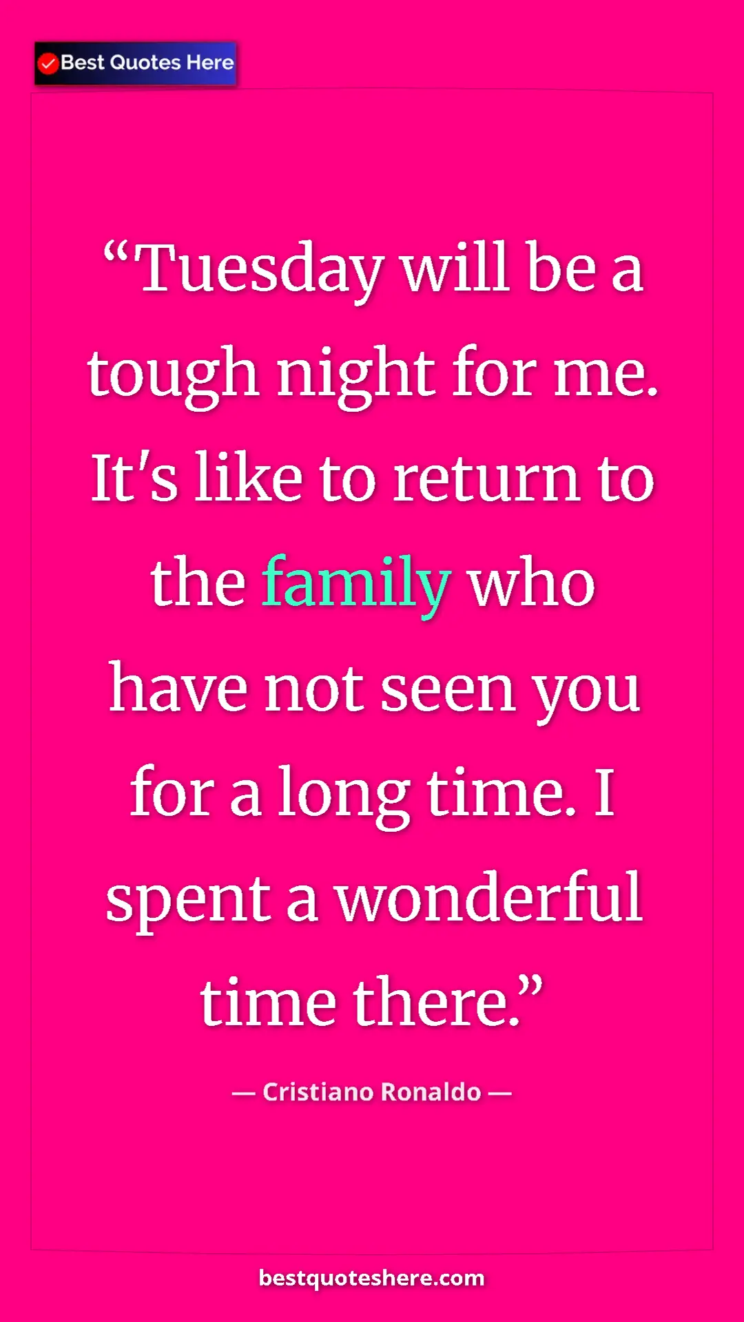 Pinterest quote poster by Cristiano Ronaldo: "Tuesday will be a tough night for me. It's like to return..."