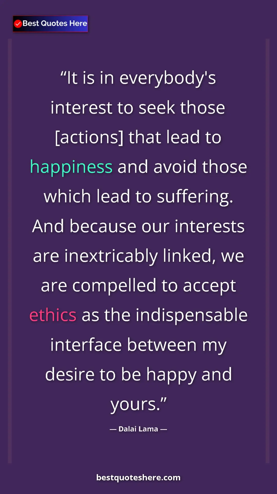 Pinterest quote poster by Dalai Lama: "It is in everybody's interest to seek those [actions] that..."