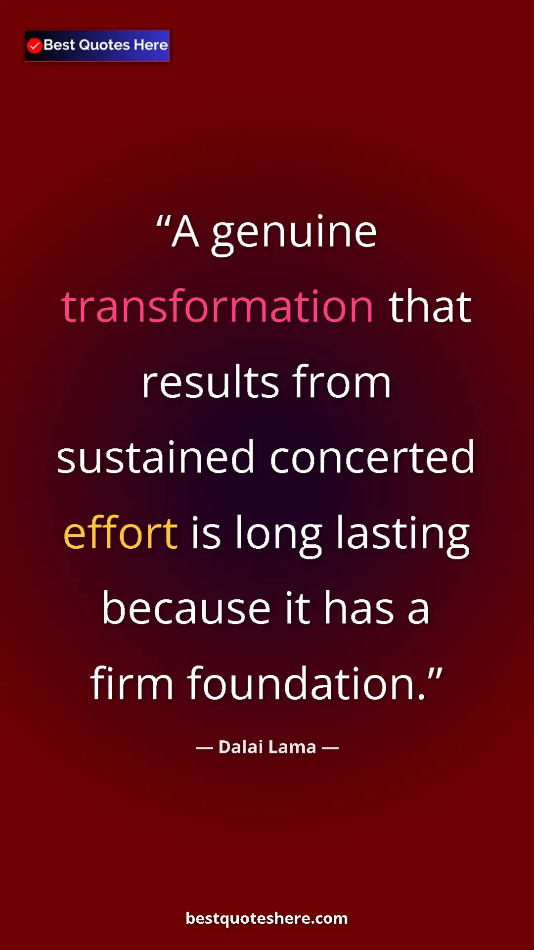 Dalai Lama Quote Card: "A genuine transformation that results from sustained..." Pinterest quote poster by Dalai Lama: "A genuine transformation that results from sustained..."