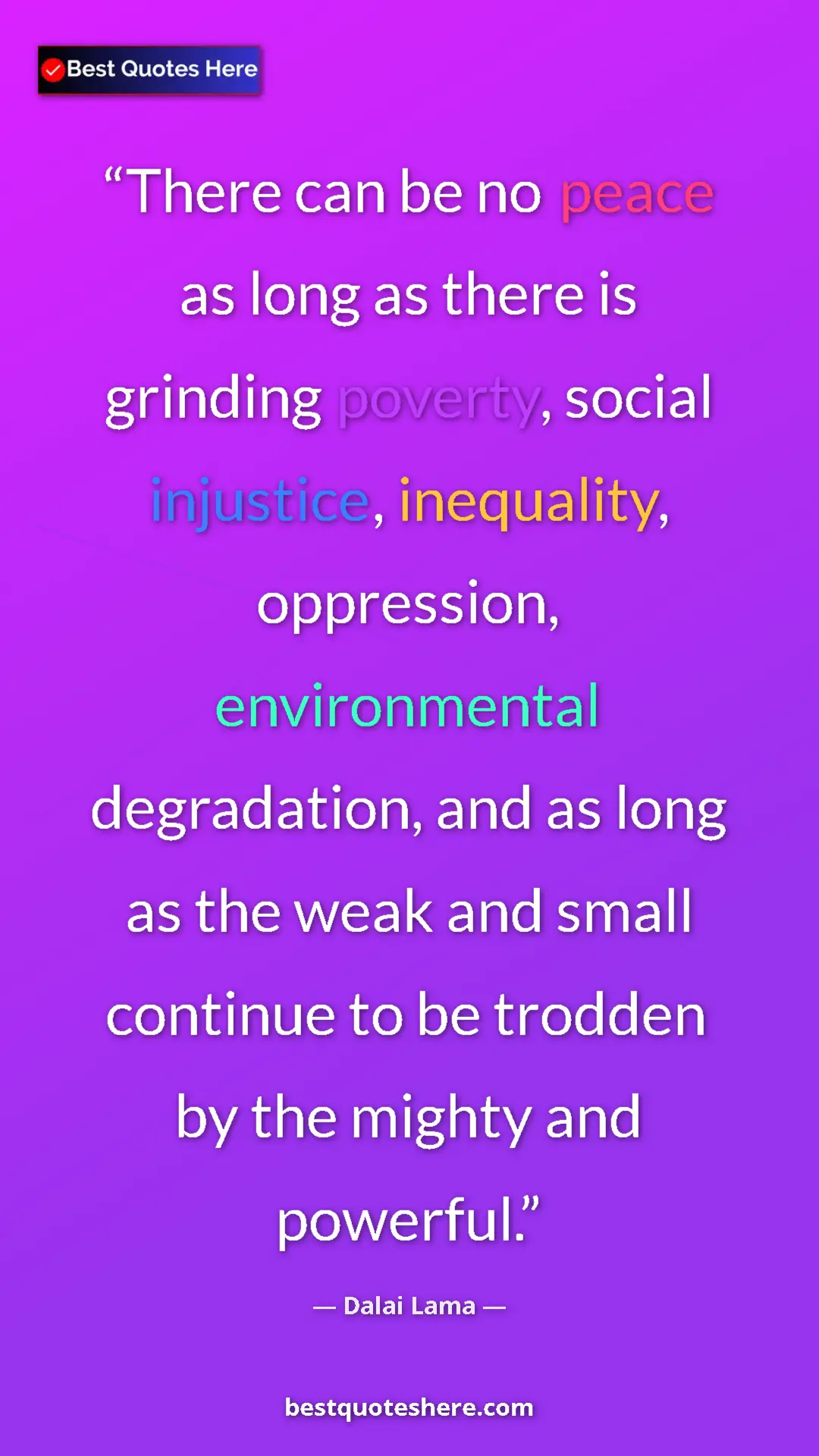 Pinterest quote poster by Dalai Lama: "There can be no peace as long as there is grinding poverty,..."
