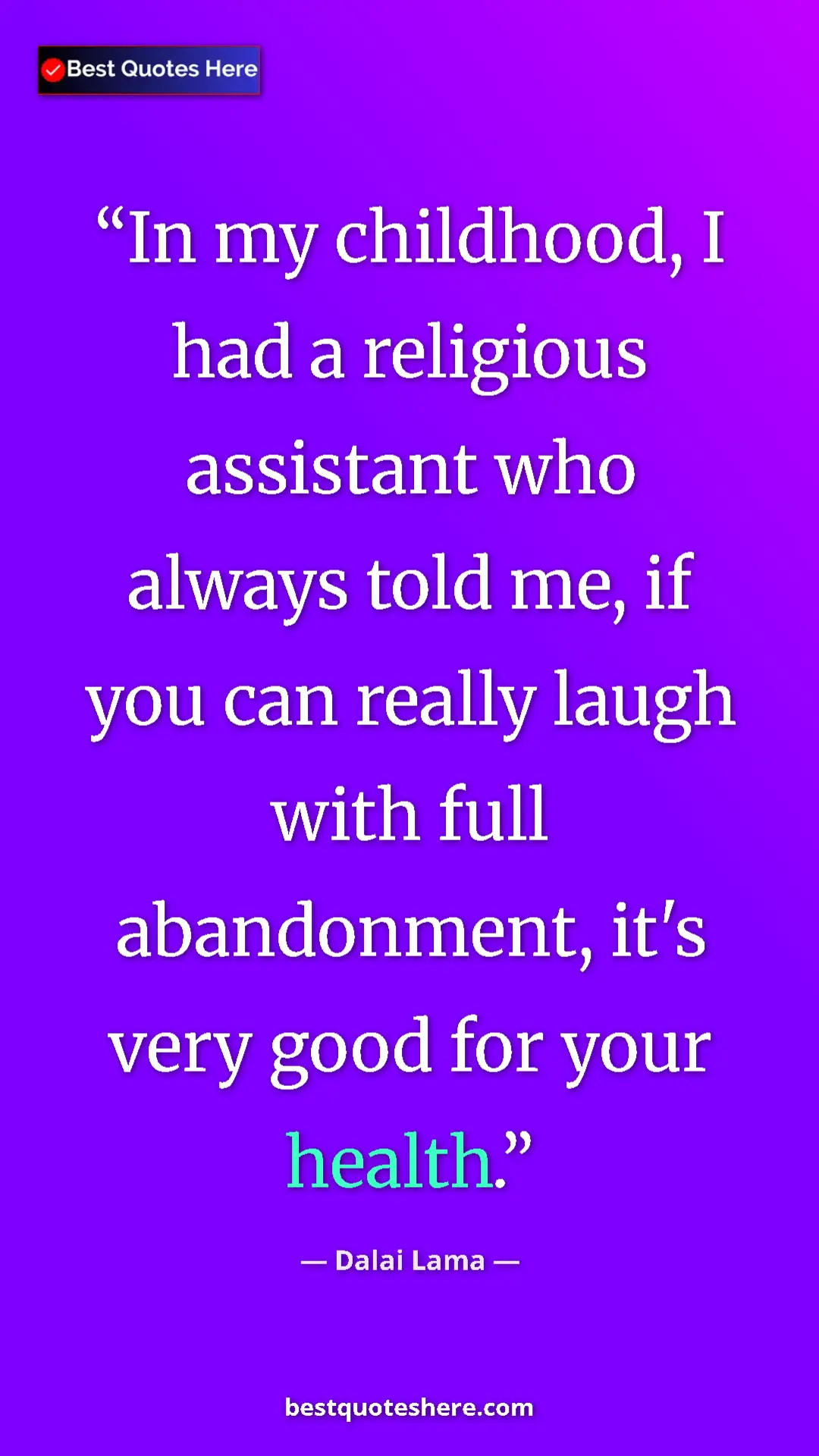 Pinterest quote poster by Dalai Lama: "In my childhood, I had a religious assistant who always..."