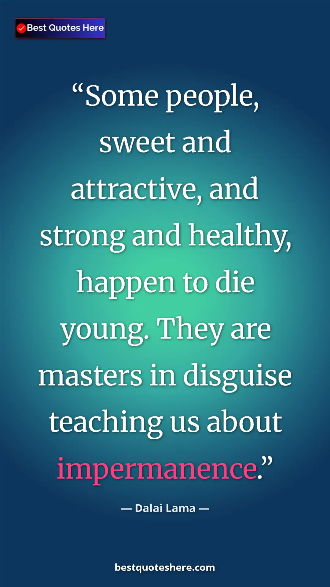 Pinterest quote poster by Dalai Lama: "Some people, sweet and attractive, and strong and healthy,..."