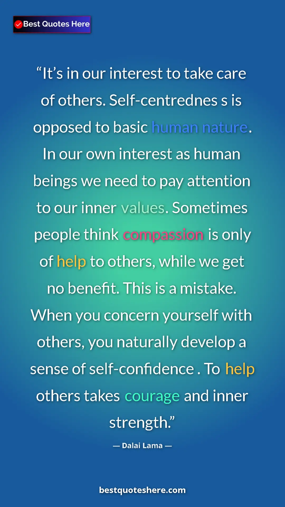 Dalai Lama Quote Card: "It’s in our interest to take care of others...." Pinterest quote poster by Dalai Lama: "It’s in our interest to take care of others...."