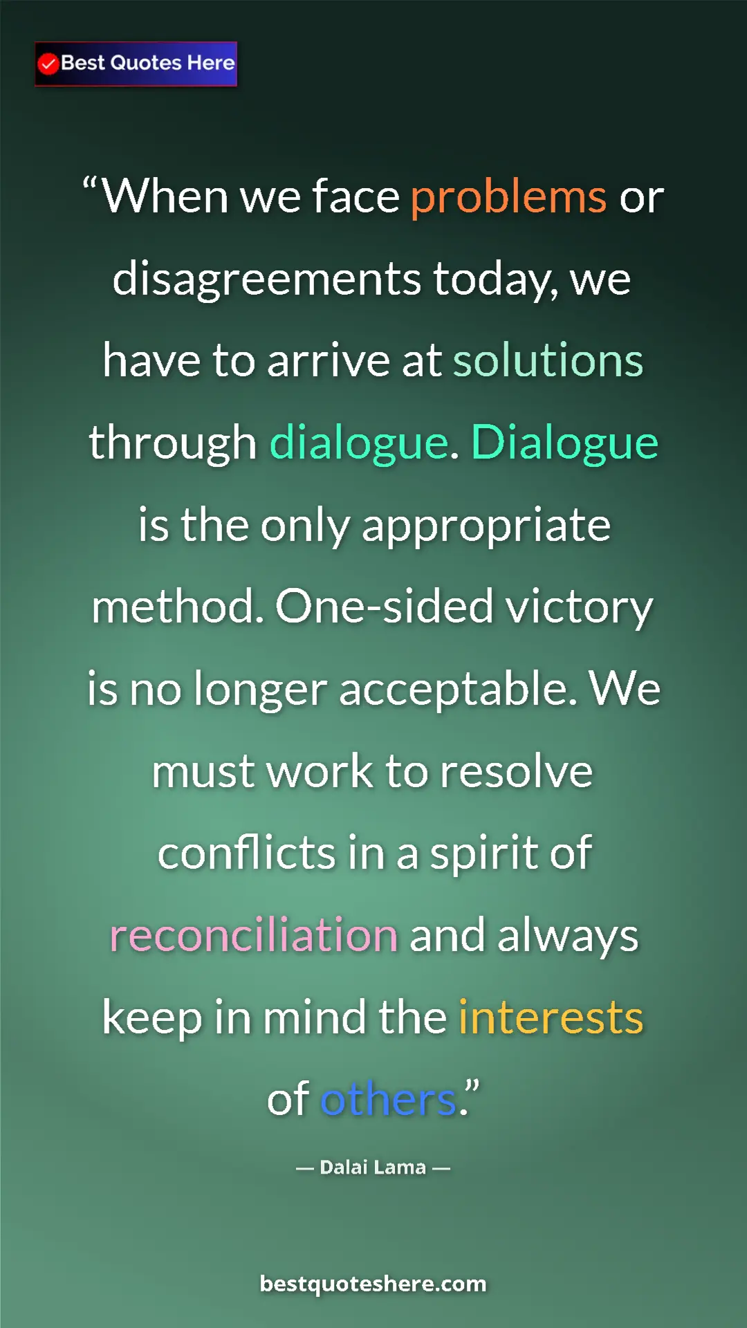 Dalai Lama Quote Card: "When we face problems or disagreements today, we have to..." Pinterest quote poster by Dalai Lama: "When we face problems or disagreements today, we have to..."