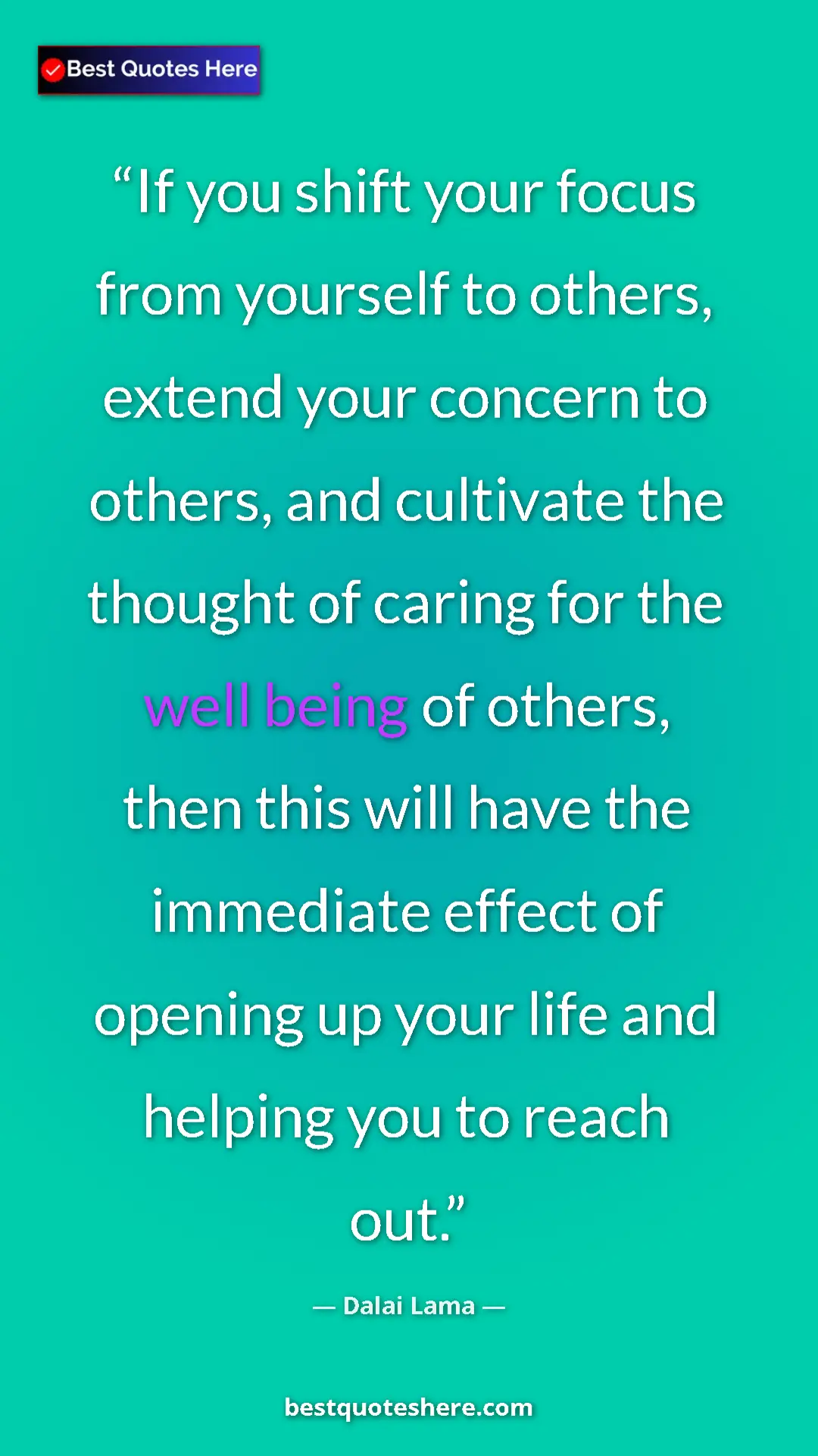 Dalai Lama Quote Card: "If you shift your focus from yourself to others, extend..." Pinterest quote poster by Dalai Lama: "If you shift your focus from yourself to others, extend..."