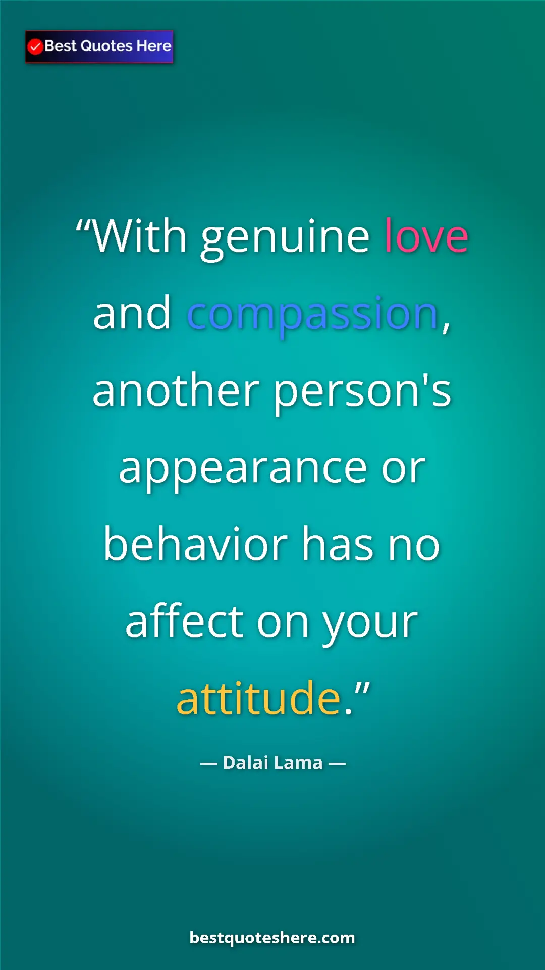 Pinterest quote poster by Dalai Lama: "With genuine love and compassion, another person's..."