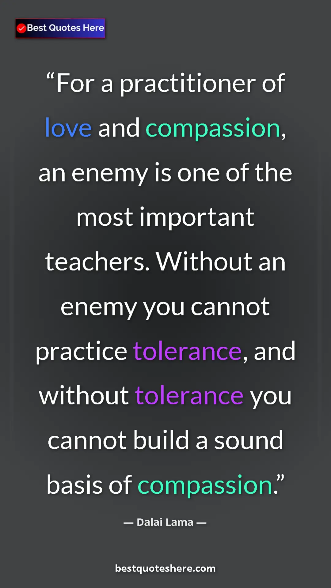 Dalai Lama Quote Card: "For a practitioner of love and compassion, an enemy is one..." Pinterest quote poster by Dalai Lama: "For a practitioner of love and compassion, an enemy is one..."