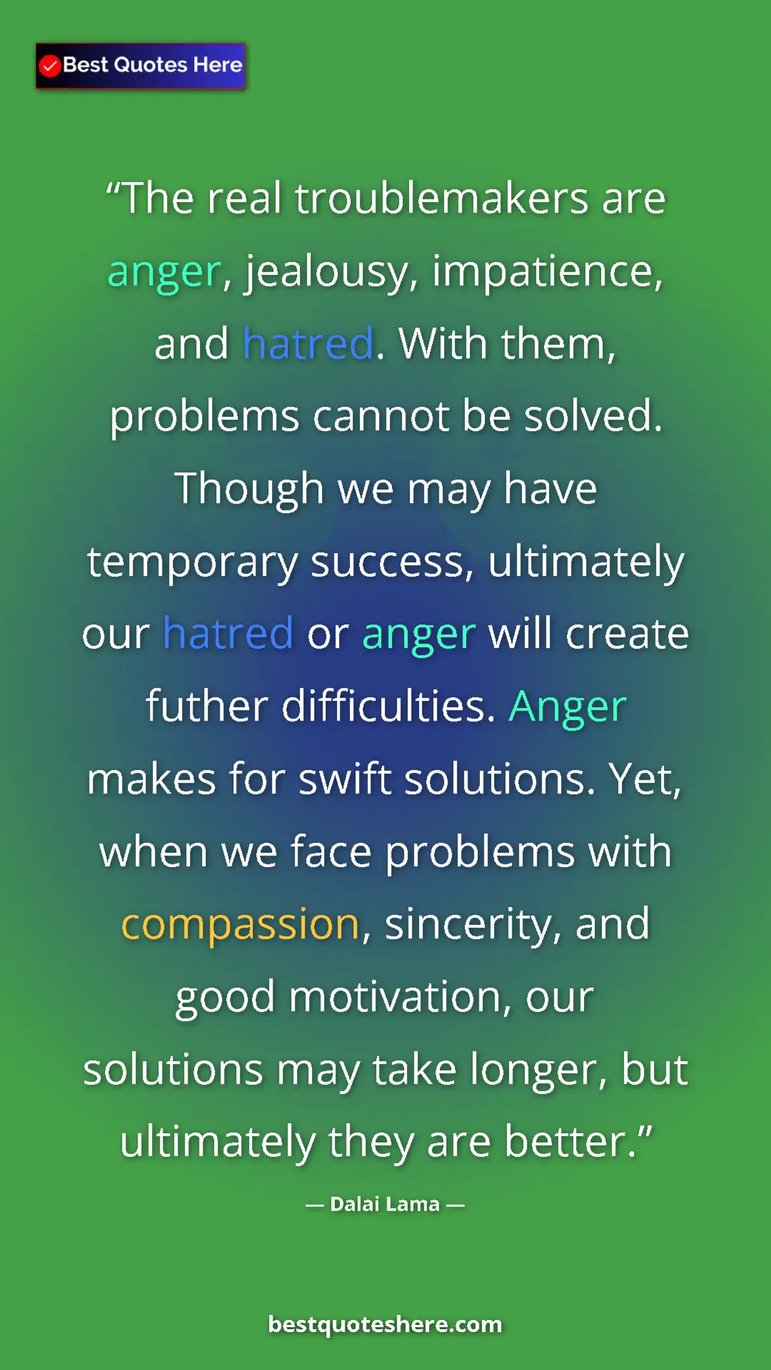 Dalai Lama Quote Card: "The real troublemakers are anger, jealousy, impatience, and..." Pinterest quote poster by Dalai Lama: "The real troublemakers are anger, jealousy, impatience, and..."