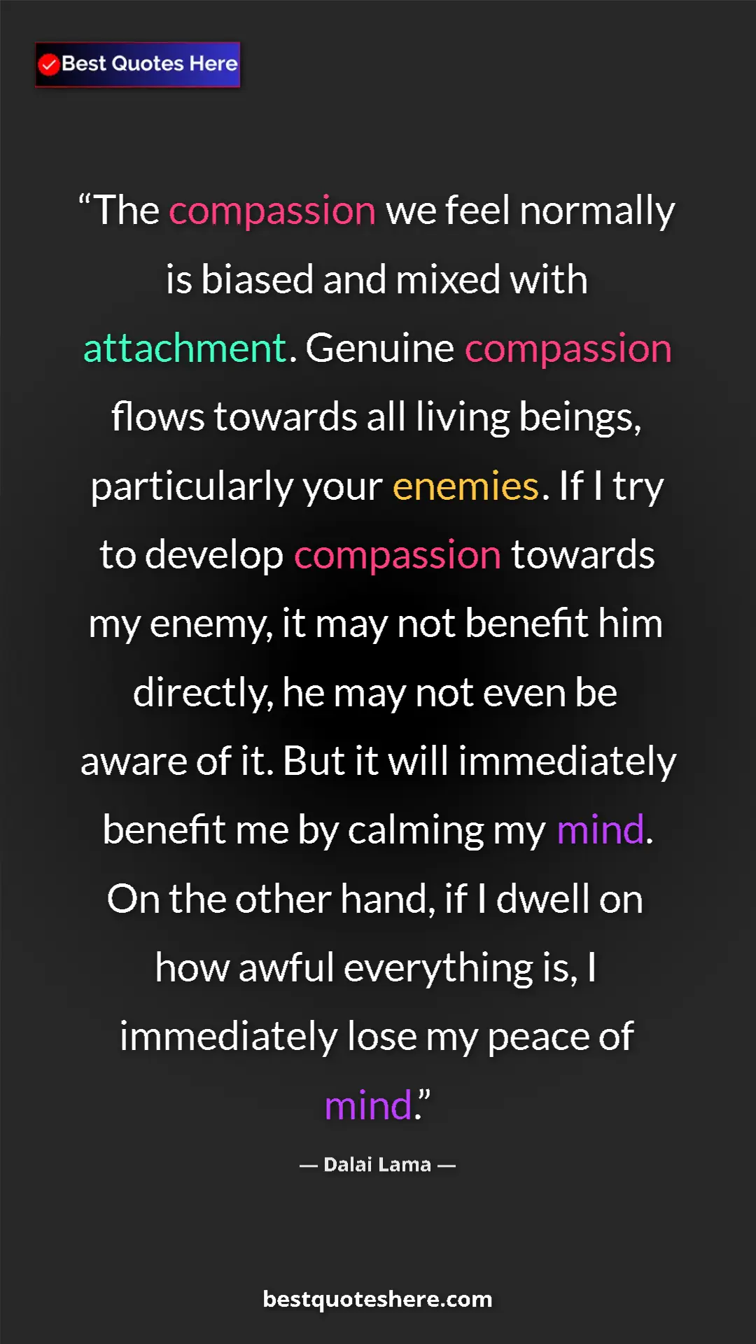Dalai Lama Quote Card: "The compassion we feel normally is biased and mixed with..." Pinterest quote poster by Dalai Lama: "The compassion we feel normally is biased and mixed with..."