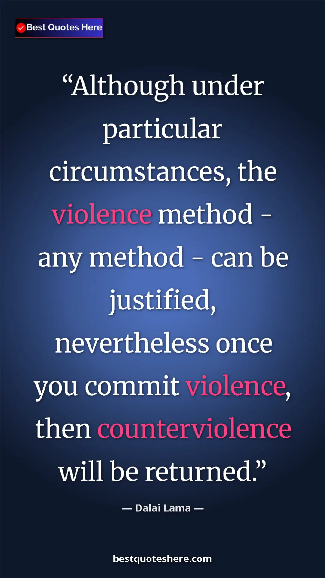 Dalai Lama Quote Card: "Although under particular circumstances, the violence..." Pinterest quote poster by Dalai Lama: "Although under particular circumstances, the violence..."