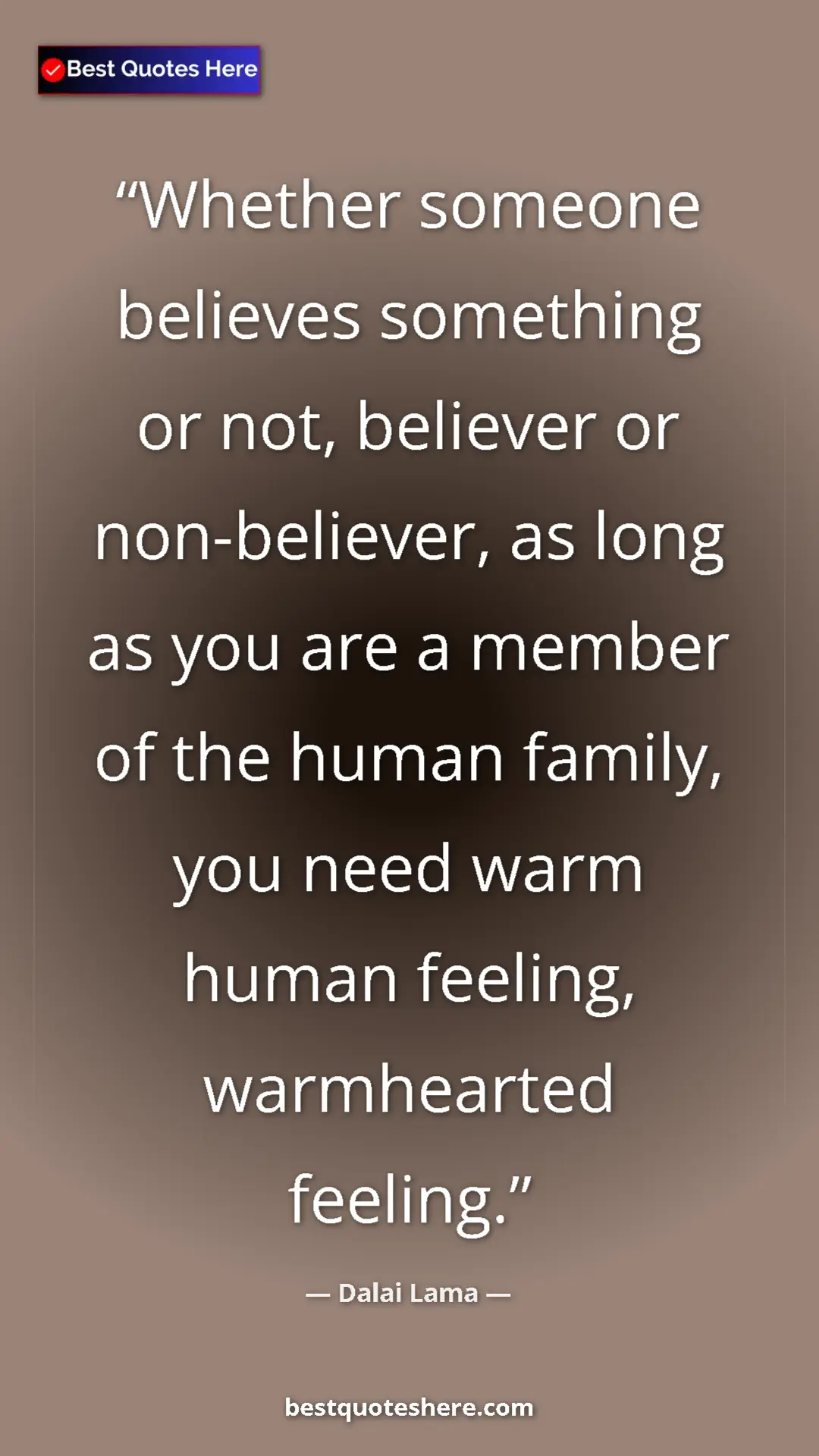 Dalai Lama Quote Card: "Whether someone believes something or not, believer or non-b" Pinterest quote poster by Dalai Lama: "Whether someone believes something or not, believer or non-b"