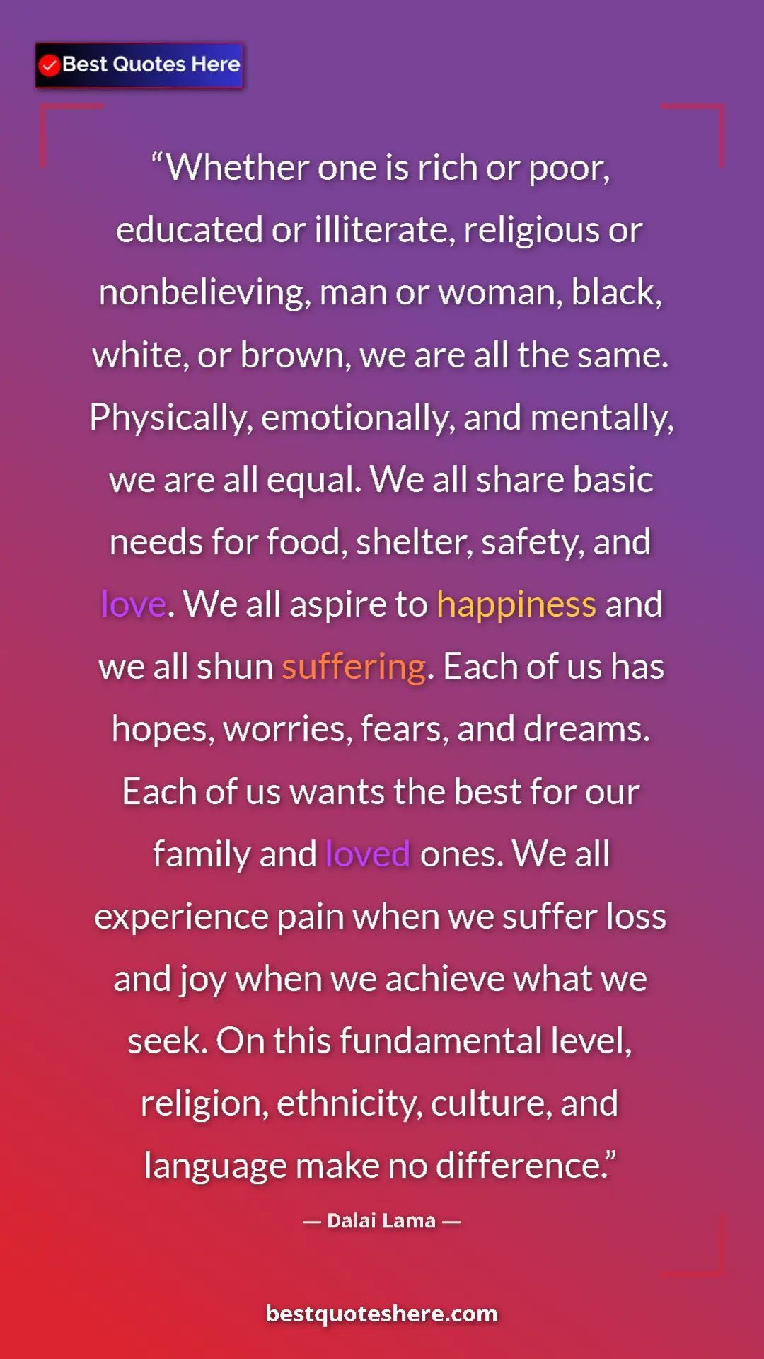 Dalai Lama Quote Card: "Whether one is rich or poor, educated or illiterate,..." Pinterest quote poster by Dalai Lama: "Whether one is rich or poor, educated or illiterate,..."