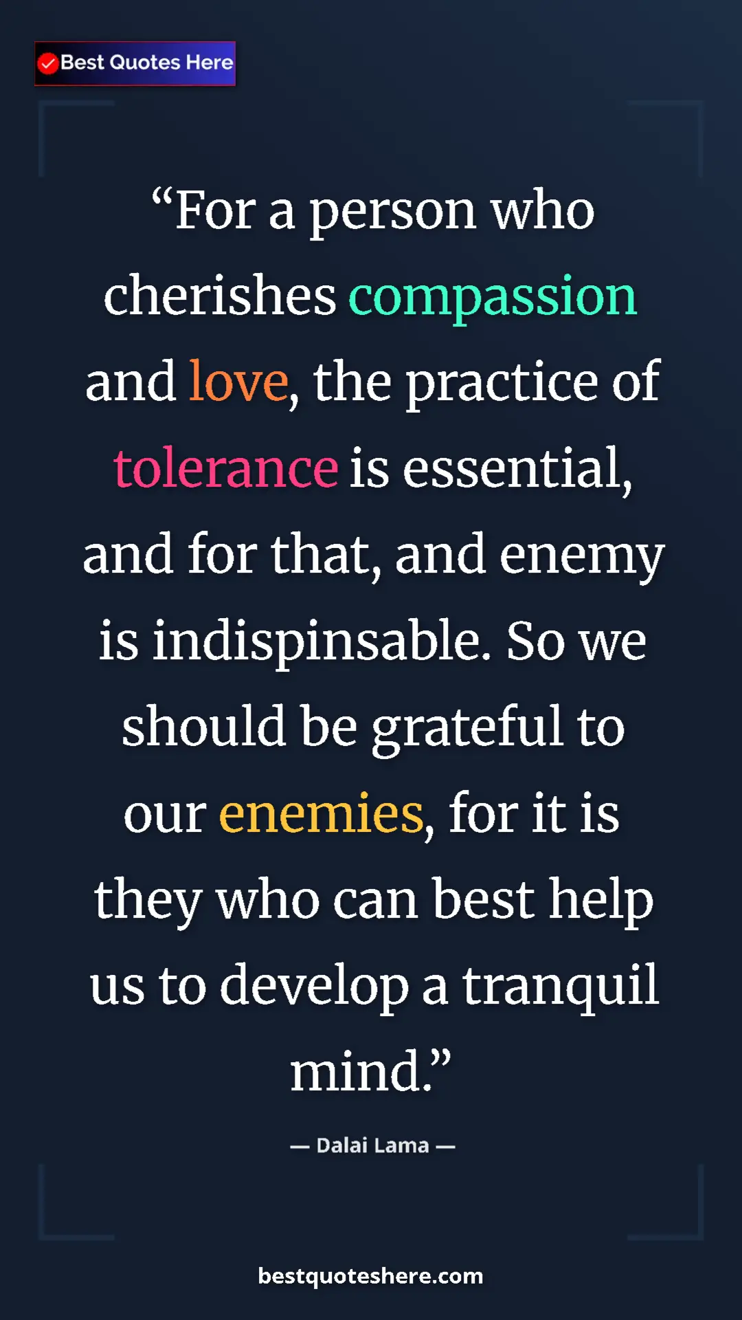 Dalai Lama Quote Card: "For a person who cherishes compassion and love, the..." Pinterest quote poster by Dalai Lama: "For a person who cherishes compassion and love, the..."