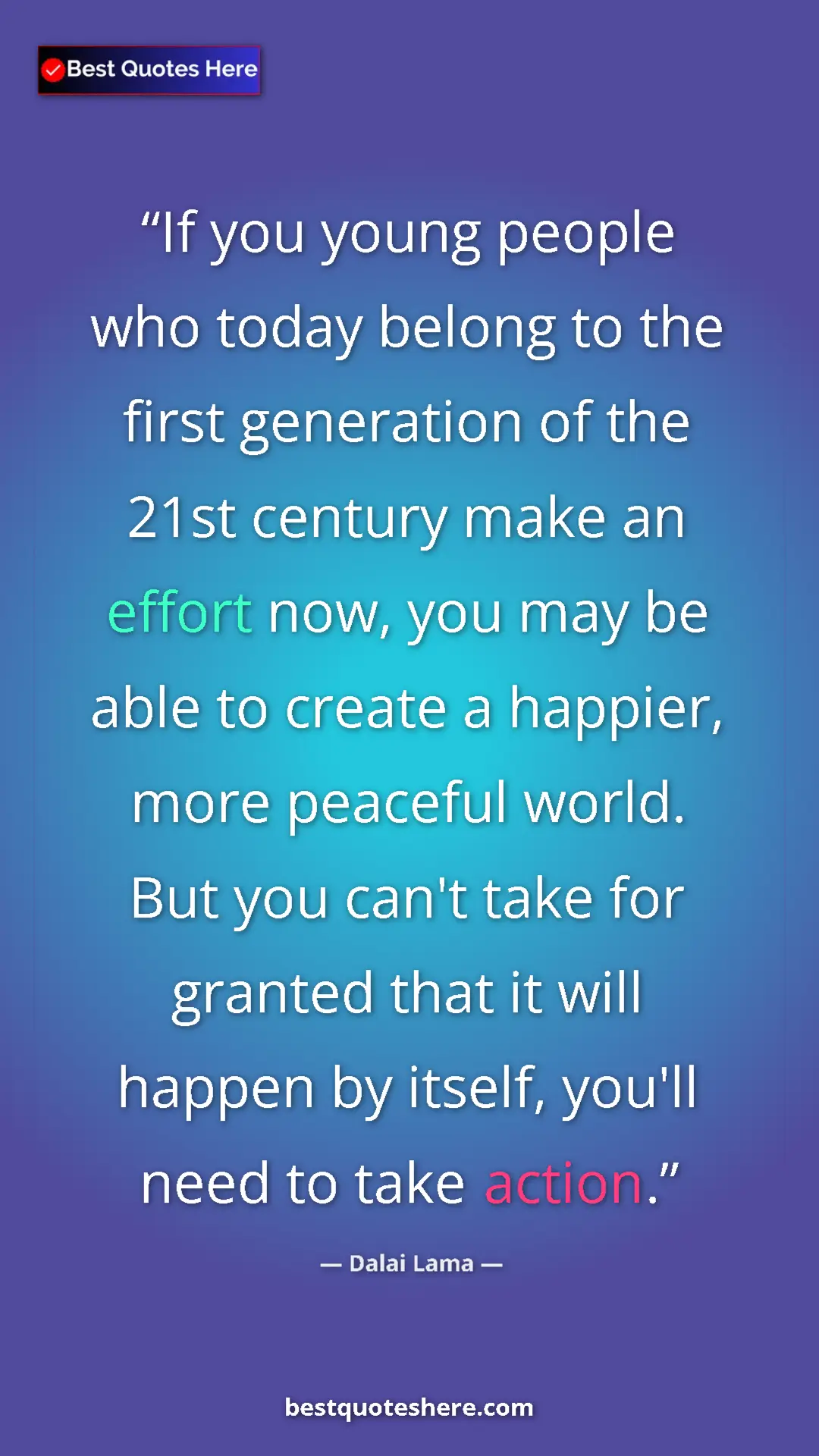 Dalai Lama Quote Card: "If you young people who today belong to the first..." Pinterest quote poster by Dalai Lama: "If you young people who today belong to the first..."