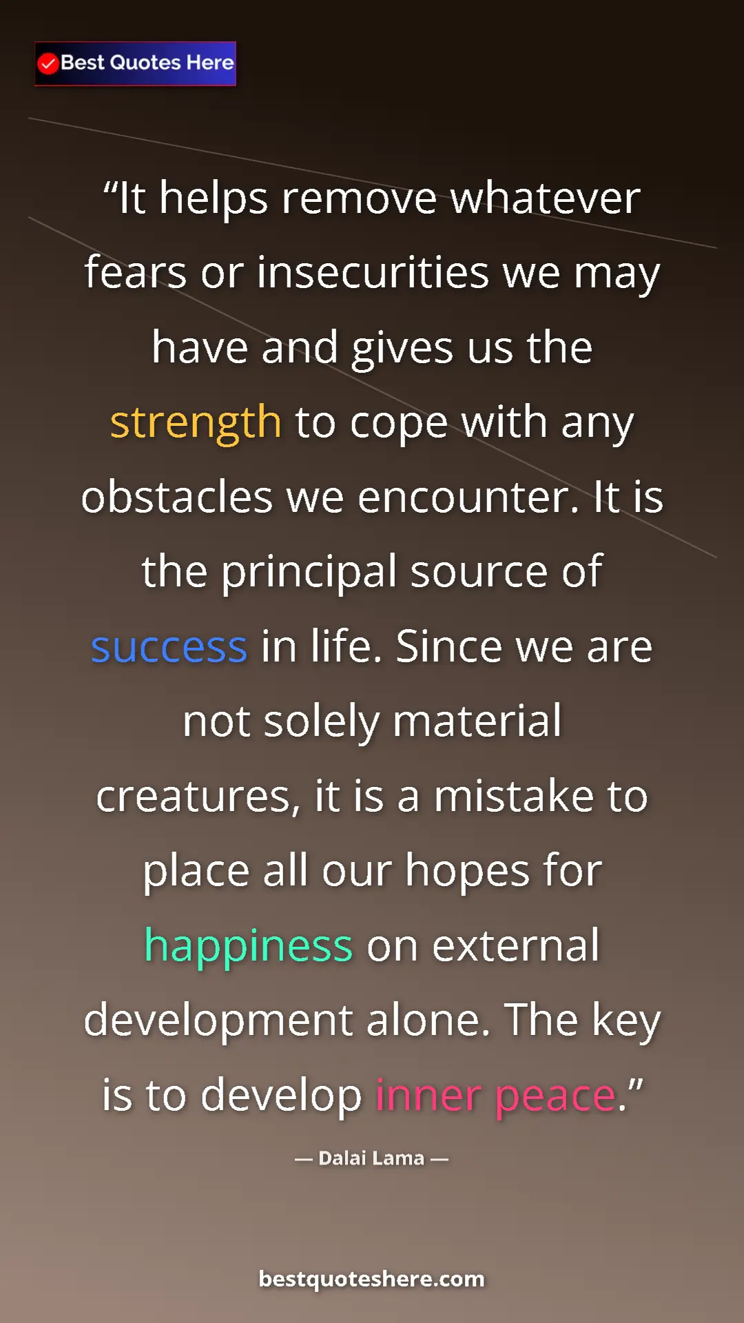 Dalai Lama Quote Card: "It helps remove whatever fears or insecurities we may have..." Pinterest quote poster by Dalai Lama: "It helps remove whatever fears or insecurities we may have..."