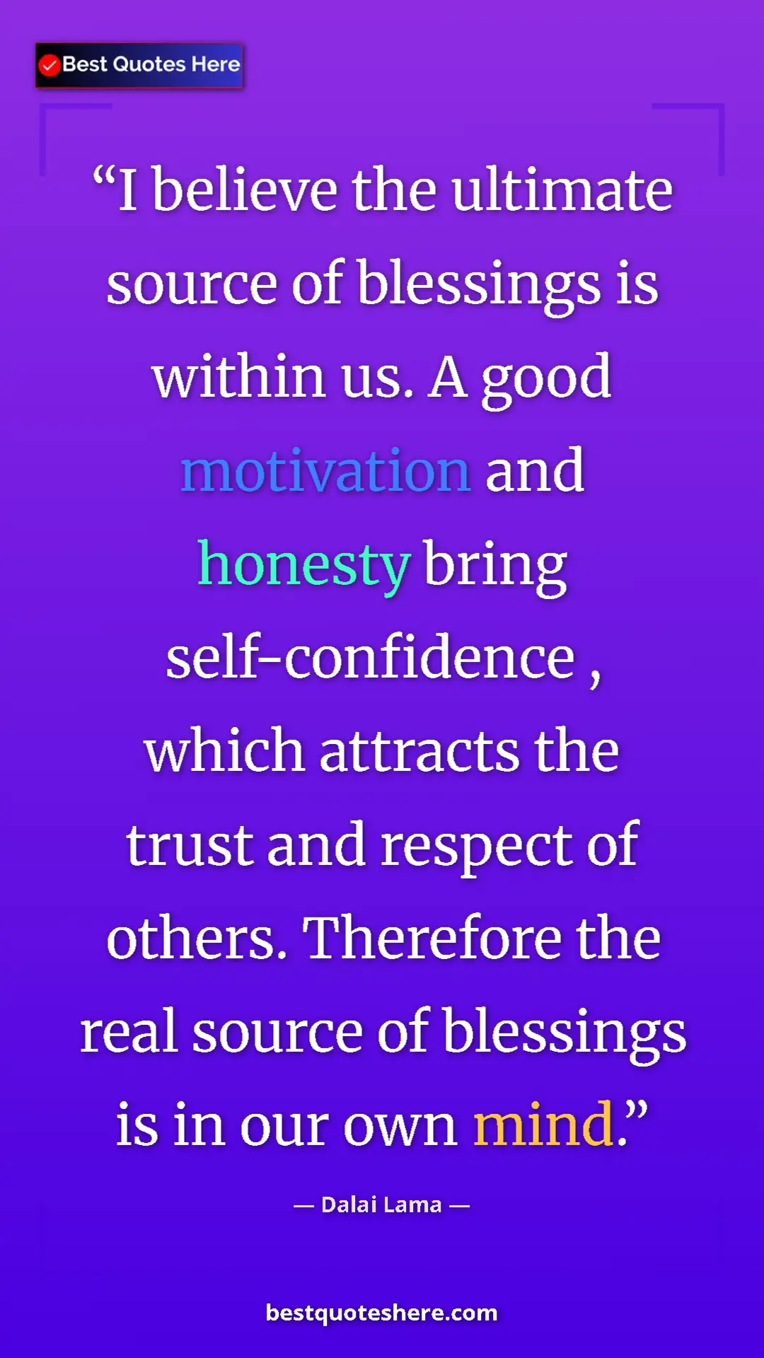 Dalai Lama Quote Card: "I believe the ultimate source of blessings is within us. A..." Pinterest quote poster by Dalai Lama: "I believe the ultimate source of blessings is within us. A..."