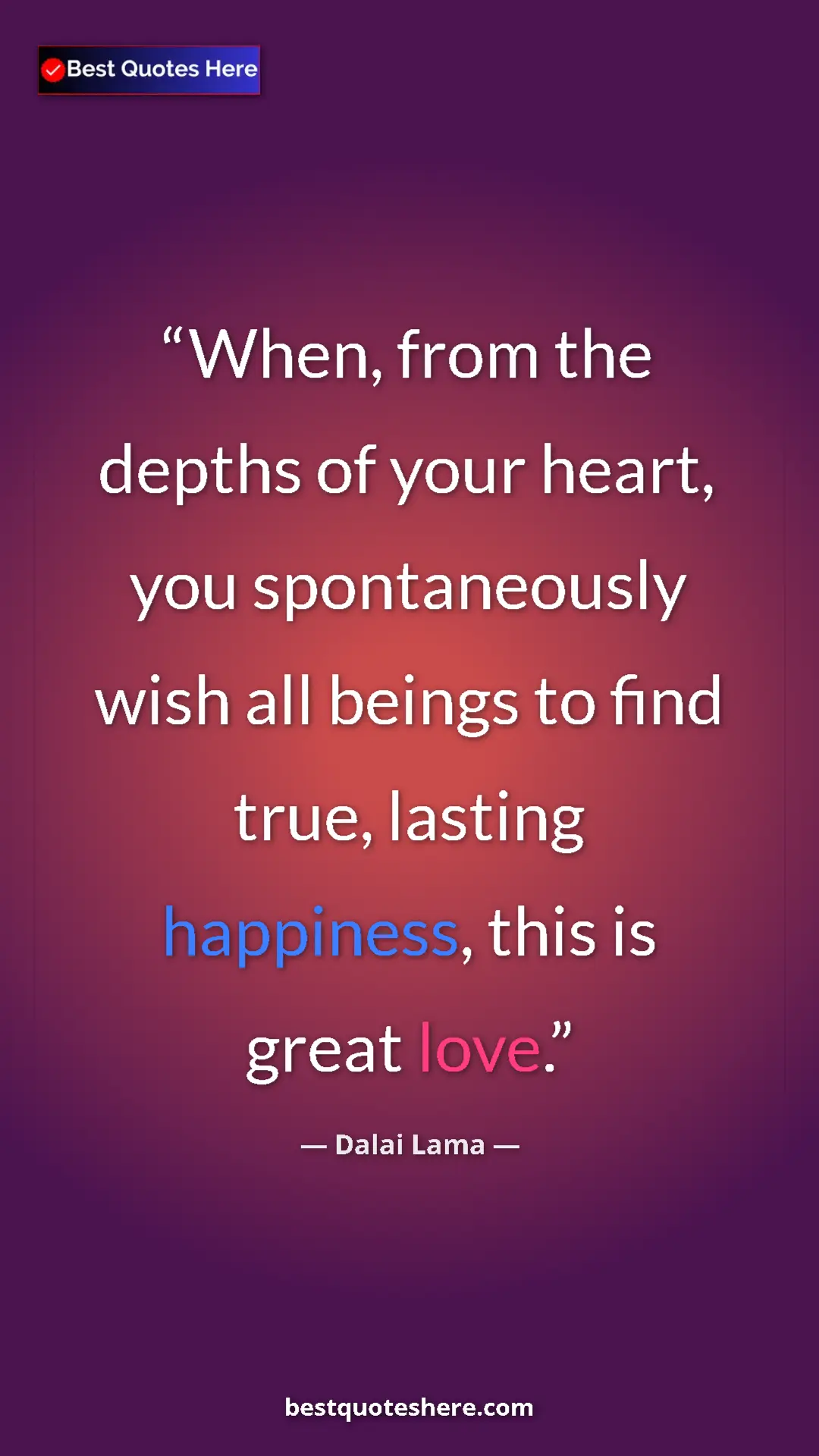 Dalai Lama Quote Card: "When, from the depths of your heart, you spontaneously wish..." Pinterest quote poster by Dalai Lama: "When, from the depths of your heart, you spontaneously wish..."