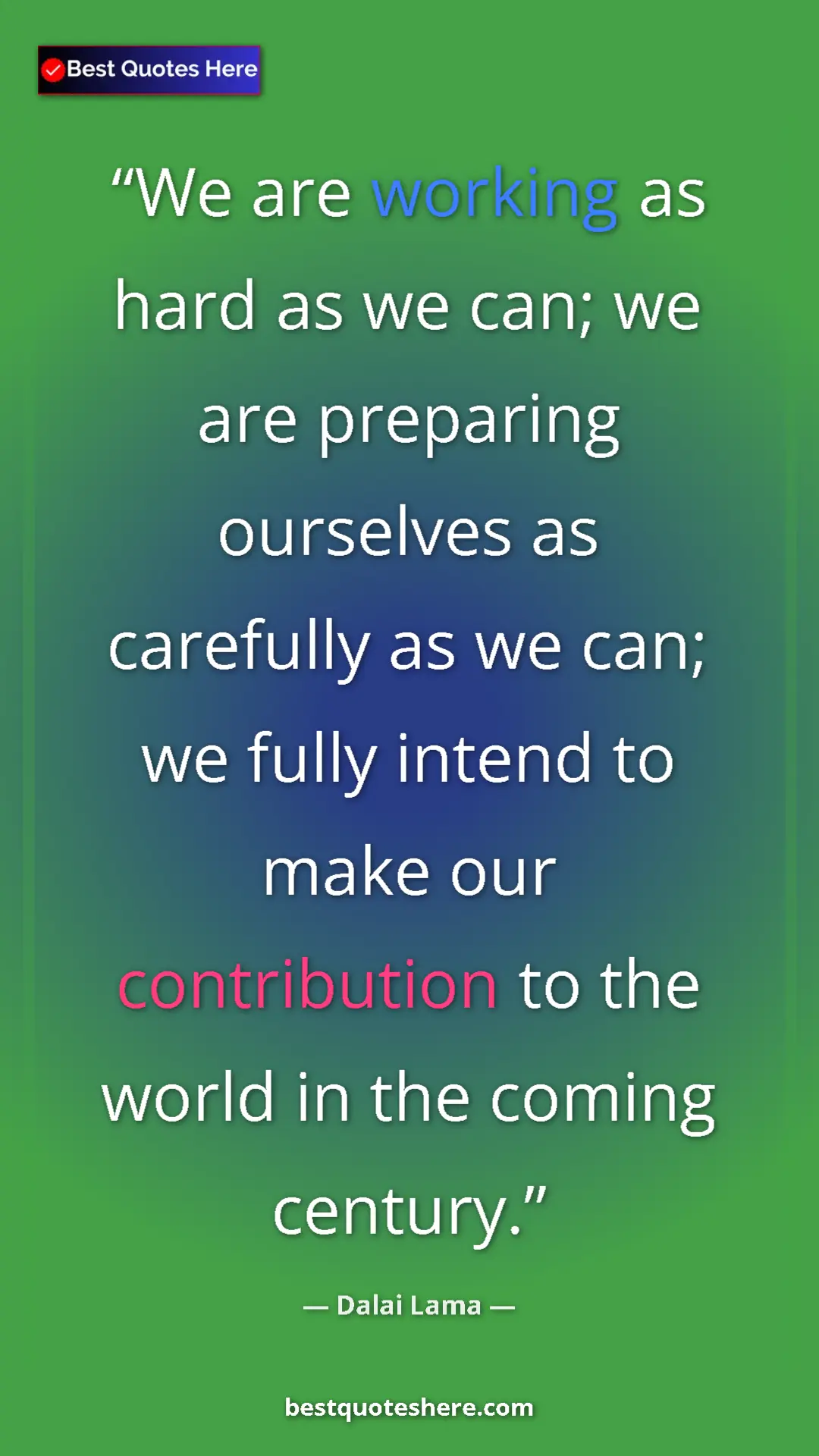 Dalai Lama Quote Card: "We are working as hard as we can; we are preparing..." Pinterest quote poster by Dalai Lama: "We are working as hard as we can; we are preparing..."