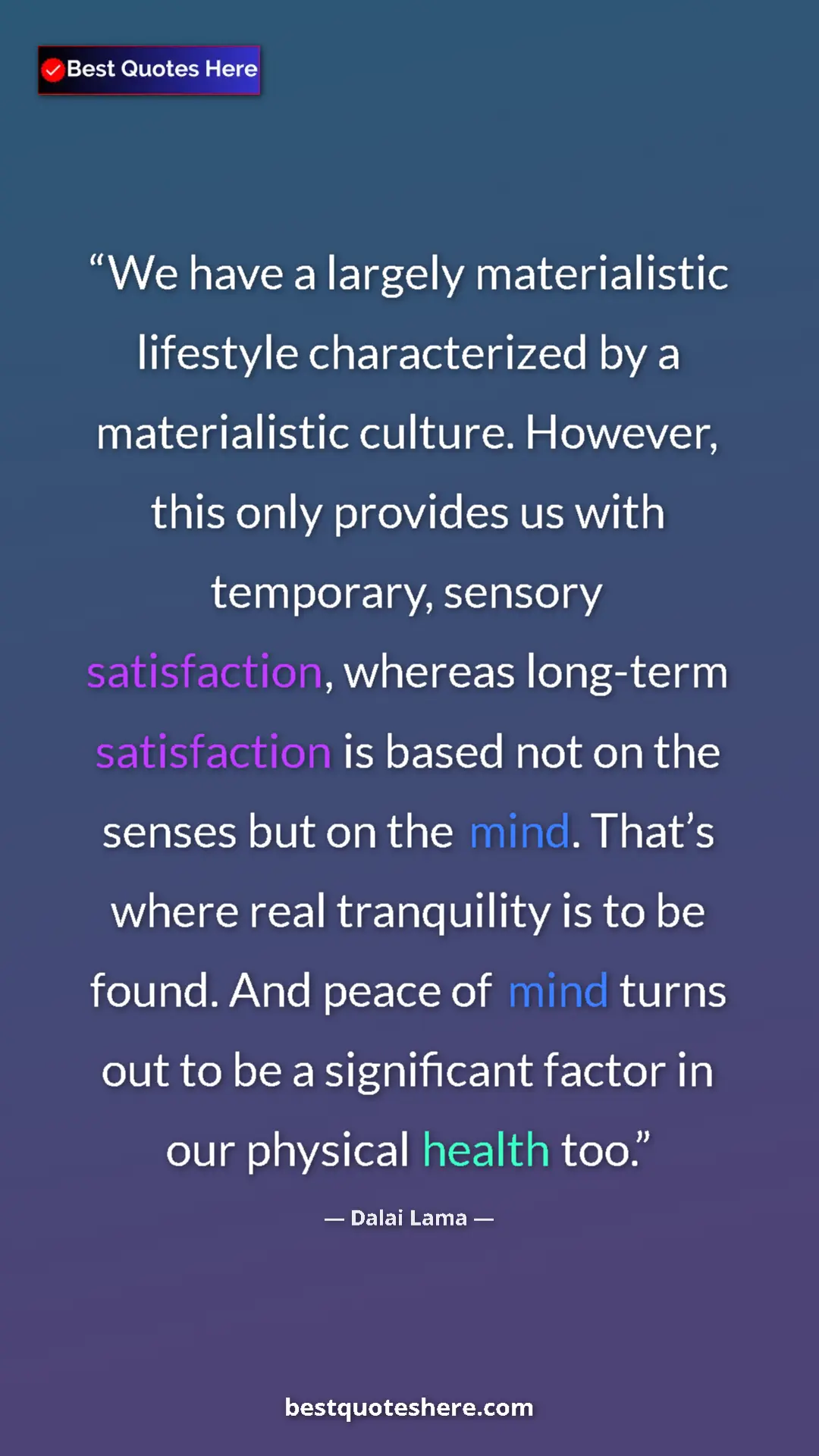 Dalai Lama Quote Card: "We have a largely materialistic lifestyle characterized by..." Pinterest quote poster by Dalai Lama: "We have a largely materialistic lifestyle characterized by..."