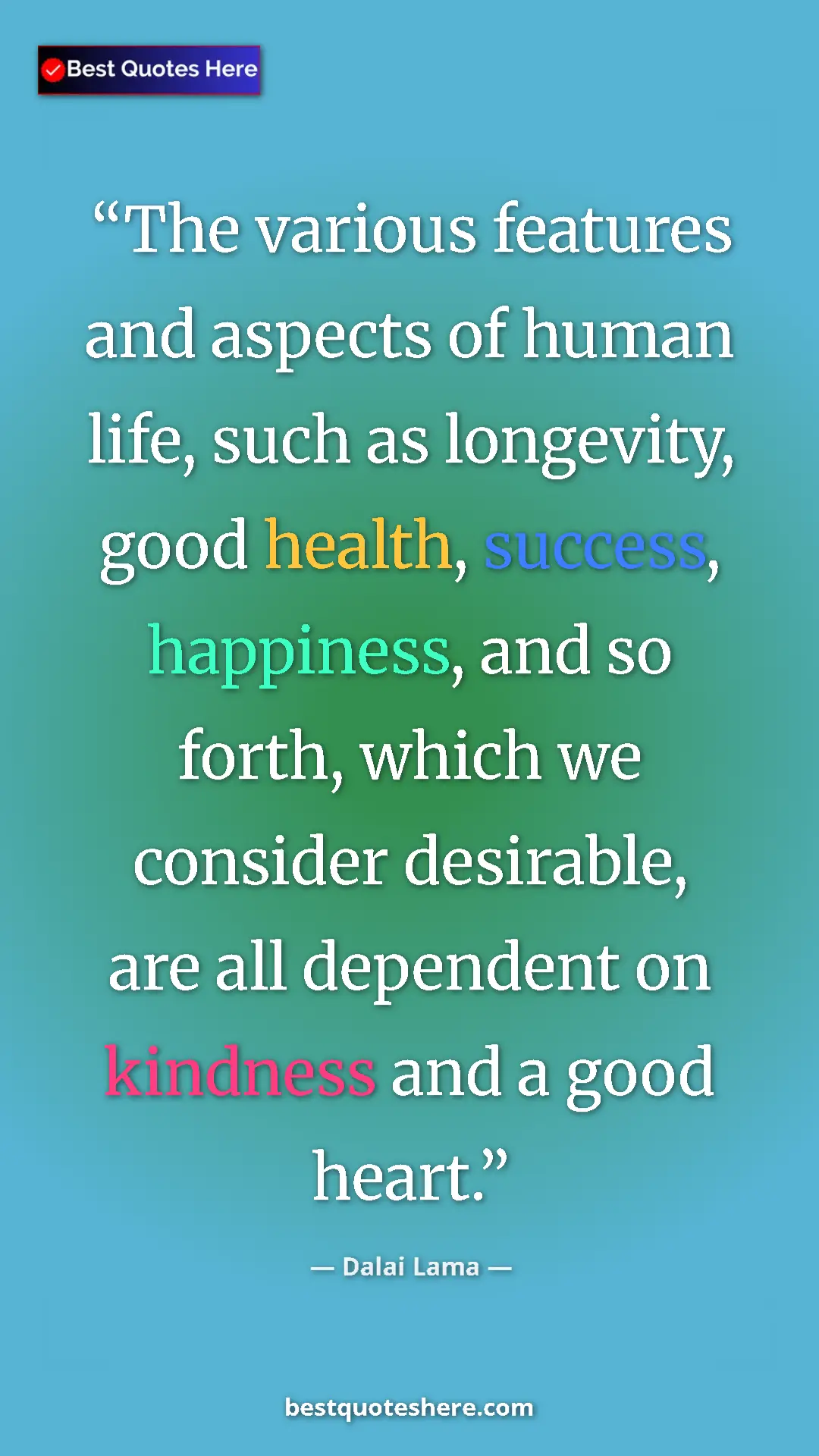 Dalai Lama Quote Card: "The various features and aspects of human life, such as..." Pinterest quote poster by Dalai Lama: "The various features and aspects of human life, such as..."