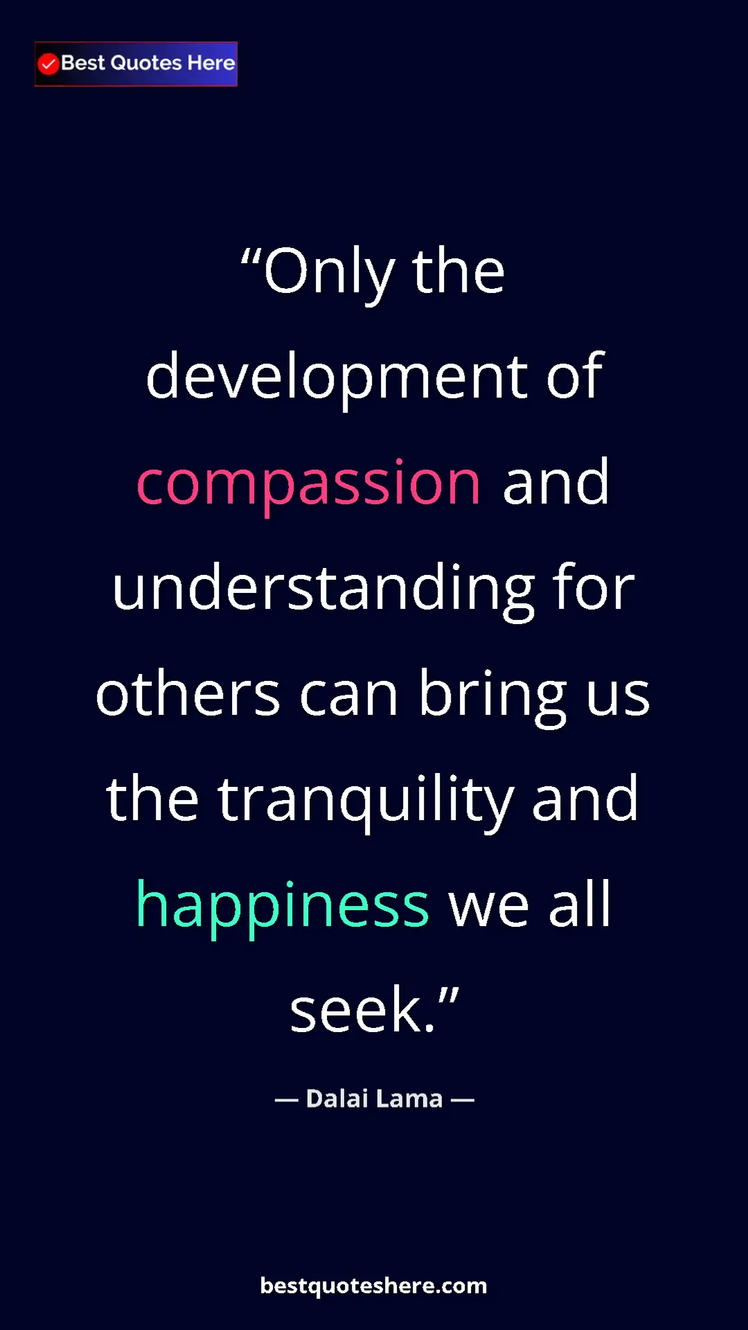 Dalai Lama Quote Card: "Only the development of compassion and understanding for..." Pinterest quote poster by Dalai Lama: "Only the development of compassion and understanding for..."