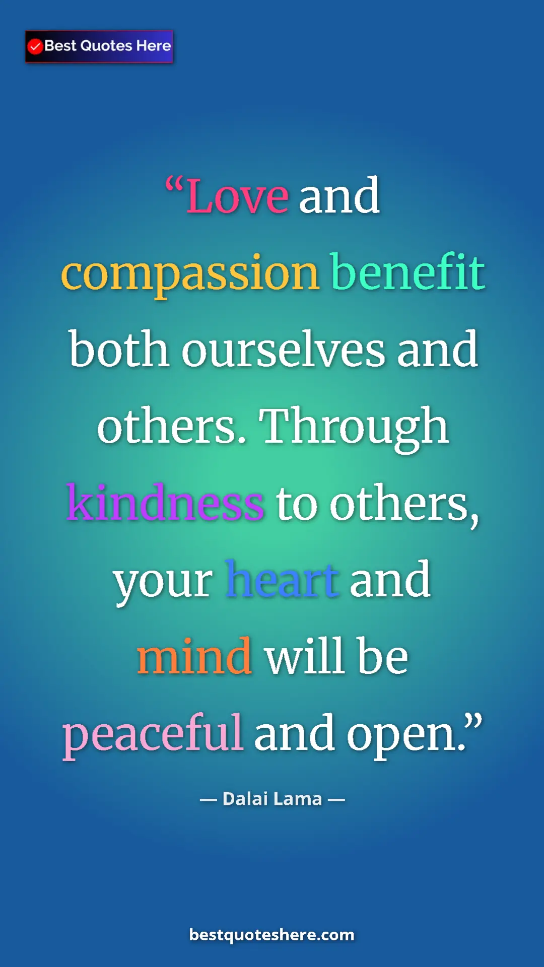 Pinterest quote poster by Dalai Lama: "Love and compassion benefit both ourselves and others...."