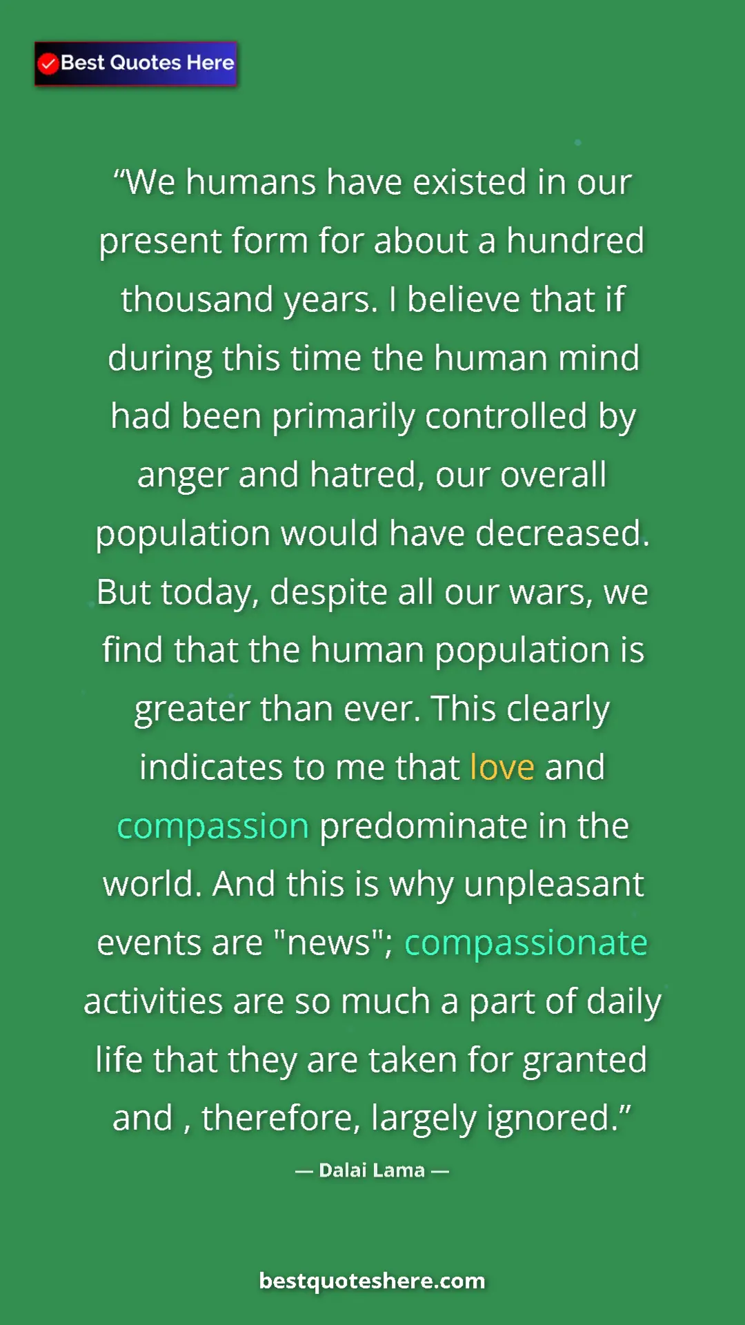 Dalai Lama Quote Card: "We humans have existed in our present form for about a..." Pinterest quote poster by Dalai Lama: "We humans have existed in our present form for about a..."