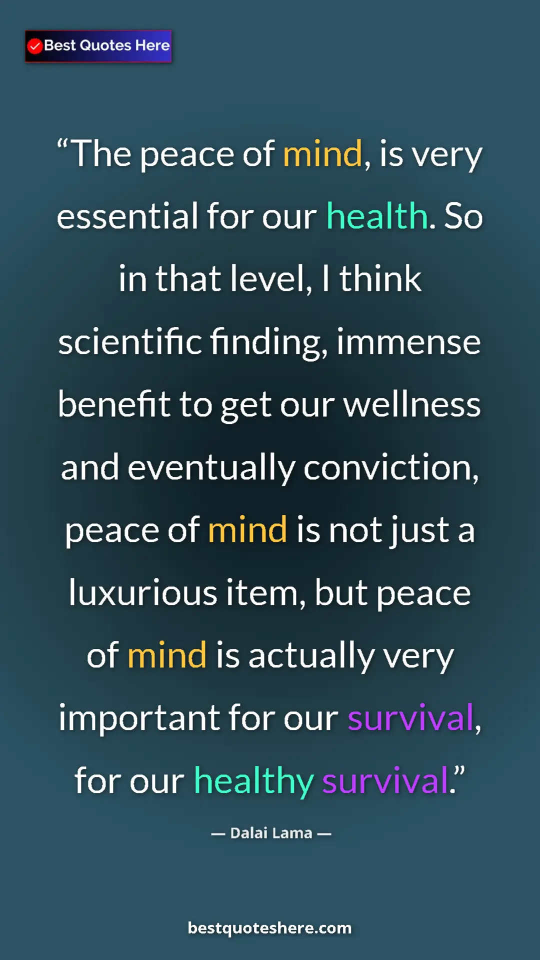 Dalai Lama Quote Card: "The peace of mind, is very essential for our health. So in..." Pinterest quote poster by Dalai Lama: "The peace of mind, is very essential for our health. So in..."