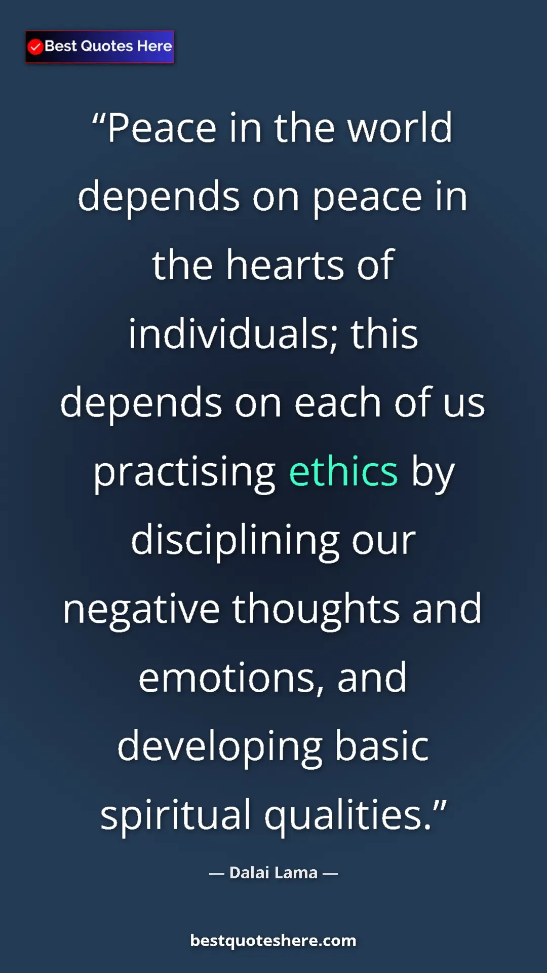 Pinterest quote poster by Dalai Lama: "Peace in the world depends on peace in the hearts of..."