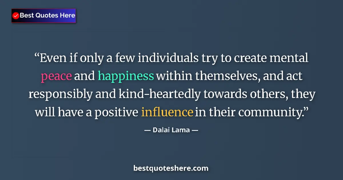 Dalai Lama Quote: "Even if only a few individuals try to create mental peace..." Dalai Lama quote: "Even if only a few individuals try to create mental peace..."