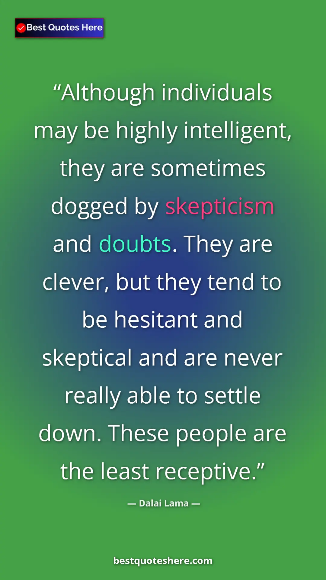 Dalai Lama Quote Card: "Although individuals may be highly intelligent, they are..." Pinterest quote poster by Dalai Lama: "Although individuals may be highly intelligent, they are..."