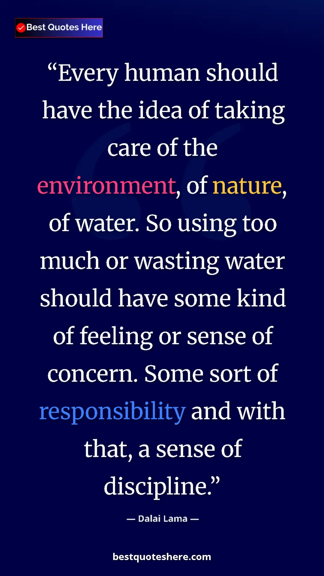 Pinterest quote poster by Dalai Lama: "Every human should have the idea of taking care of the..."
