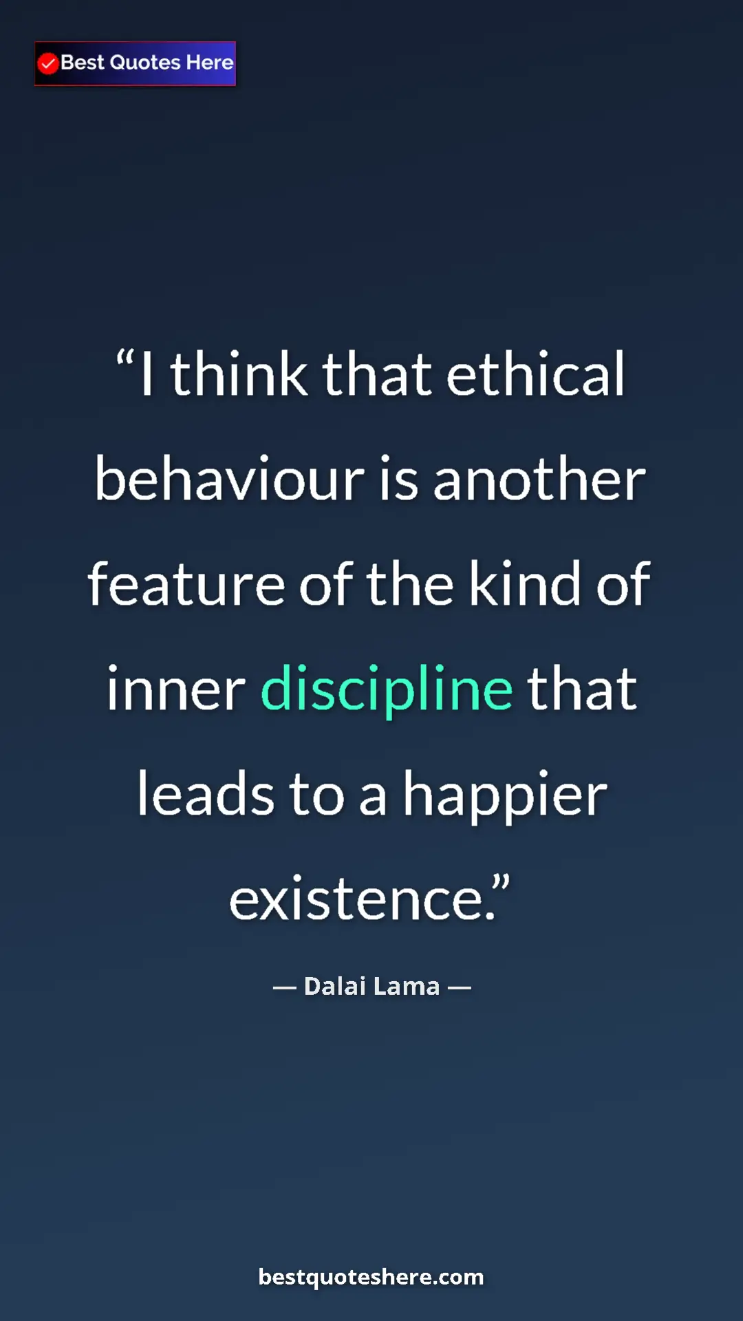 Dalai Lama Quote Card: "I think that ethical behaviour is another feature of the..." Pinterest quote poster by Dalai Lama: "I think that ethical behaviour is another feature of the..."