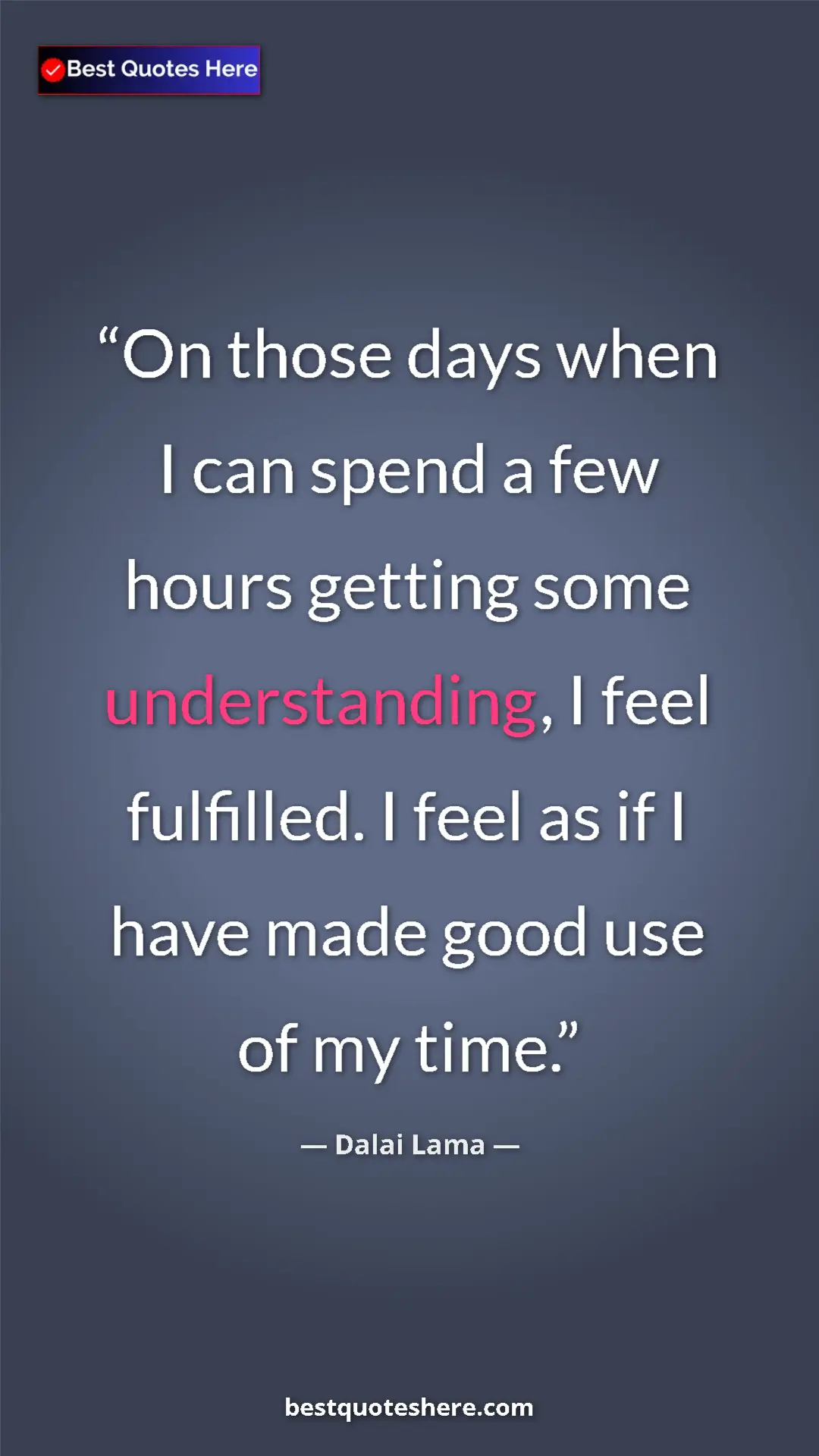 Dalai Lama Quote Card: "On those days when I can spend a few hours getting some..." Pinterest quote poster by Dalai Lama: "On those days when I can spend a few hours getting some..."