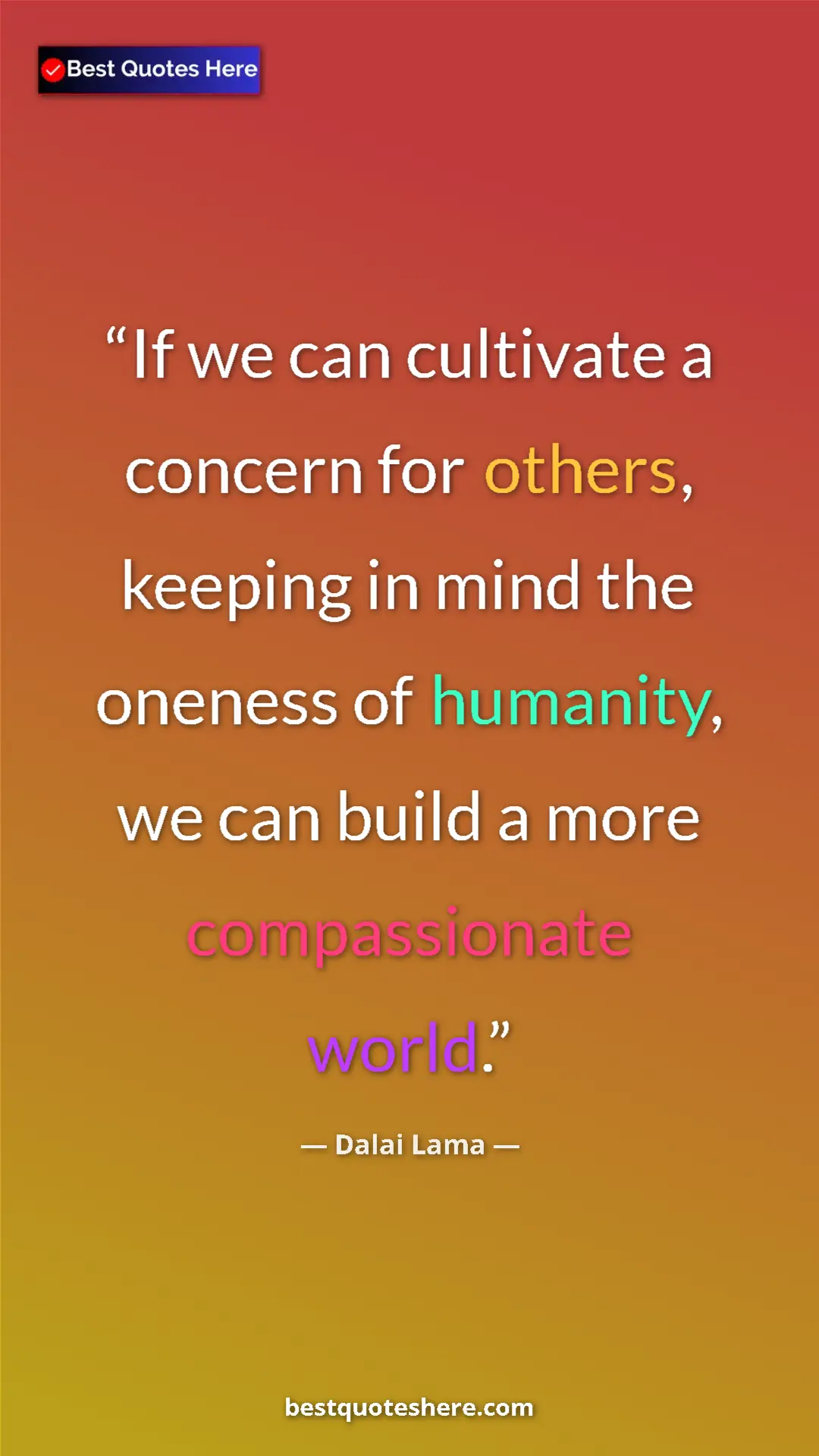 Dalai Lama Quote Card: "If we can cultivate a concern for others, keeping in mind..." Pinterest quote poster by Dalai Lama: "If we can cultivate a concern for others, keeping in mind..."