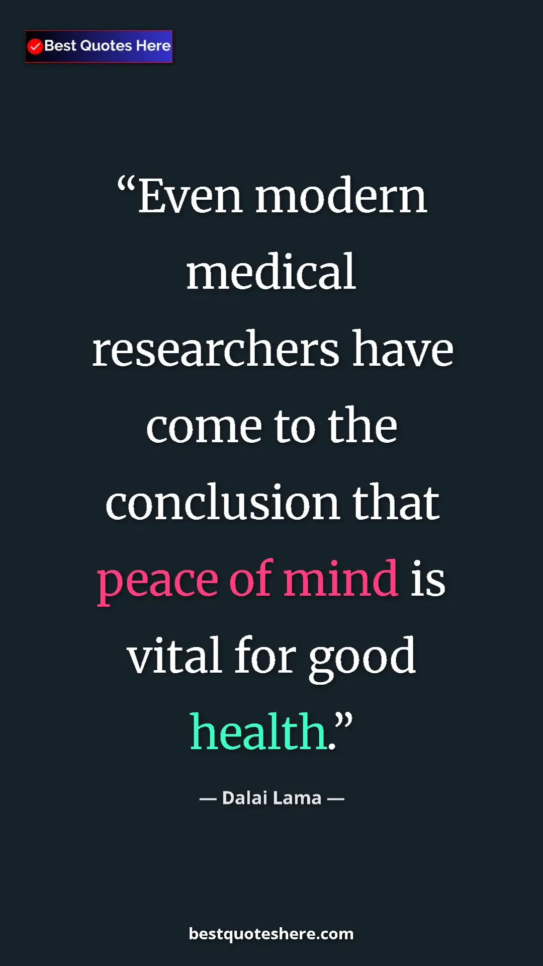 Dalai Lama Quote Card: "Even modern medical researchers have come to the conclusion..." Pinterest quote poster by Dalai Lama: "Even modern medical researchers have come to the conclusion..."