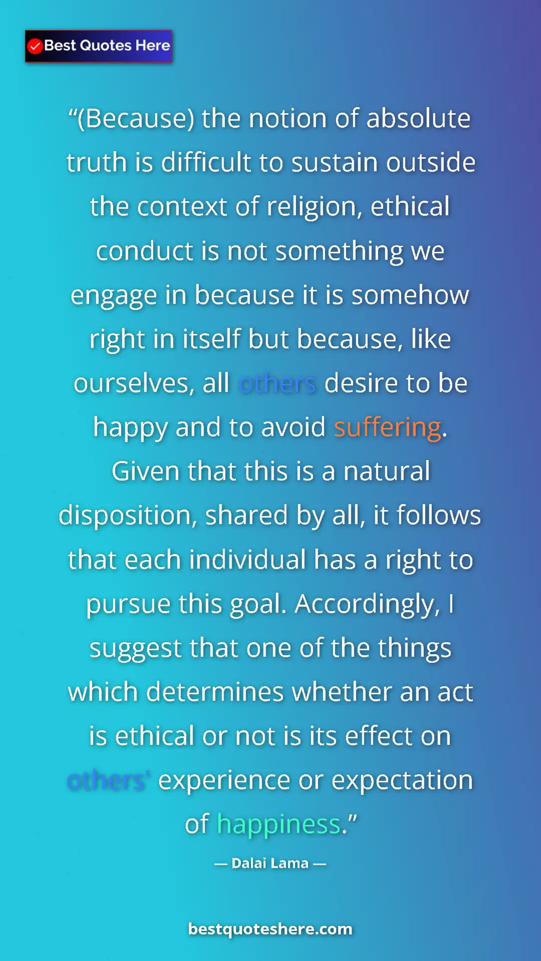 Pinterest quote poster by Dalai Lama: "(Because) the notion of absolute truth is difficult to..."