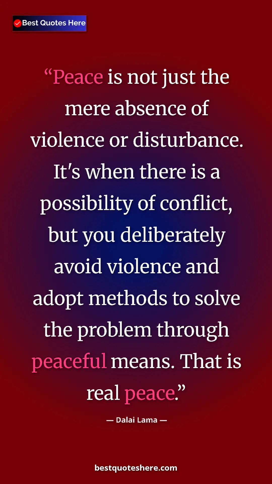 Pinterest quote poster by Dalai Lama: "Peace is not just the mere absence of violence or..."