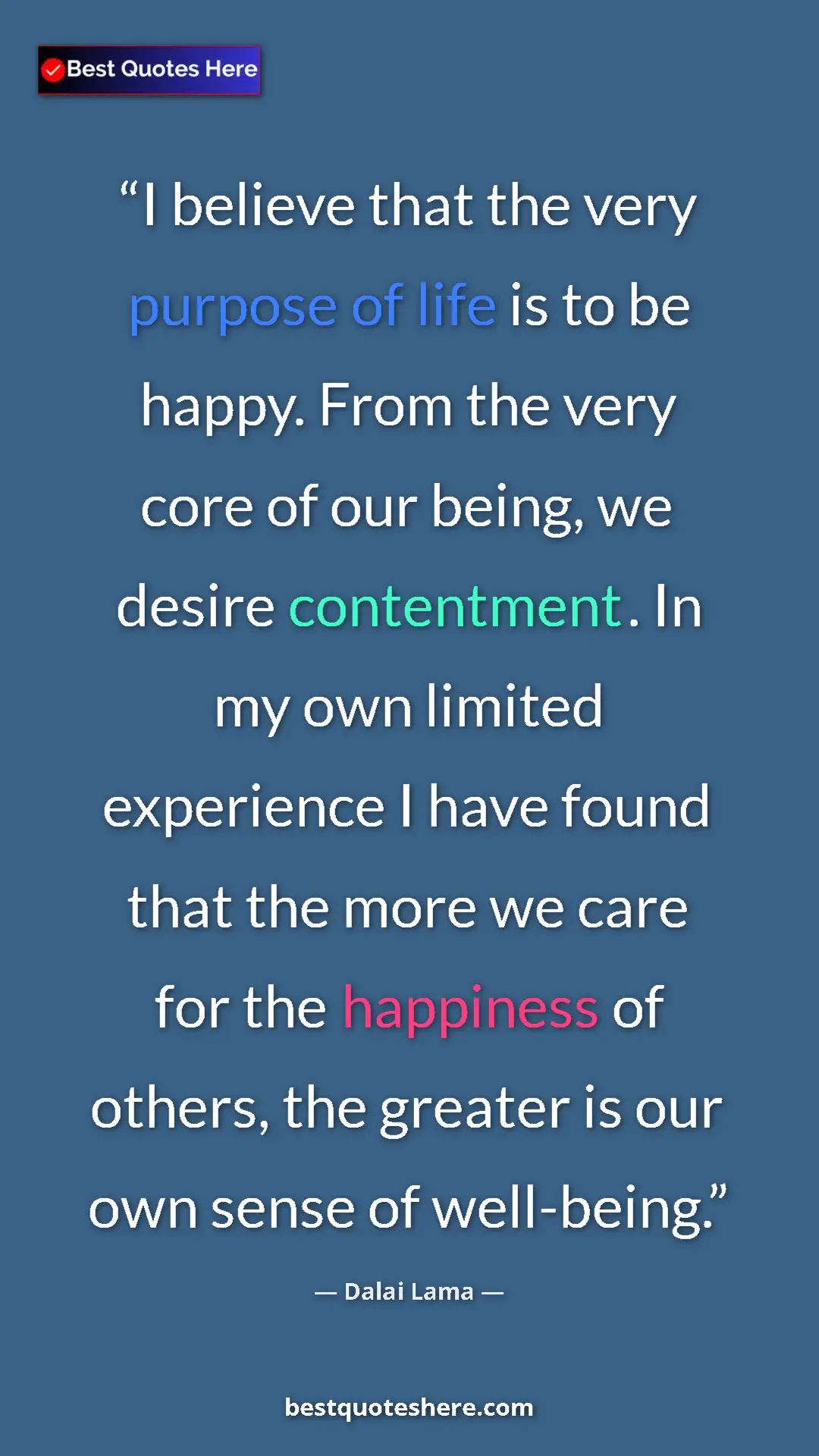 Dalai Lama Quote Card: "I believe that the very purpose of life is to be happy...." Pinterest quote poster by Dalai Lama: "I believe that the very purpose of life is to be happy...."