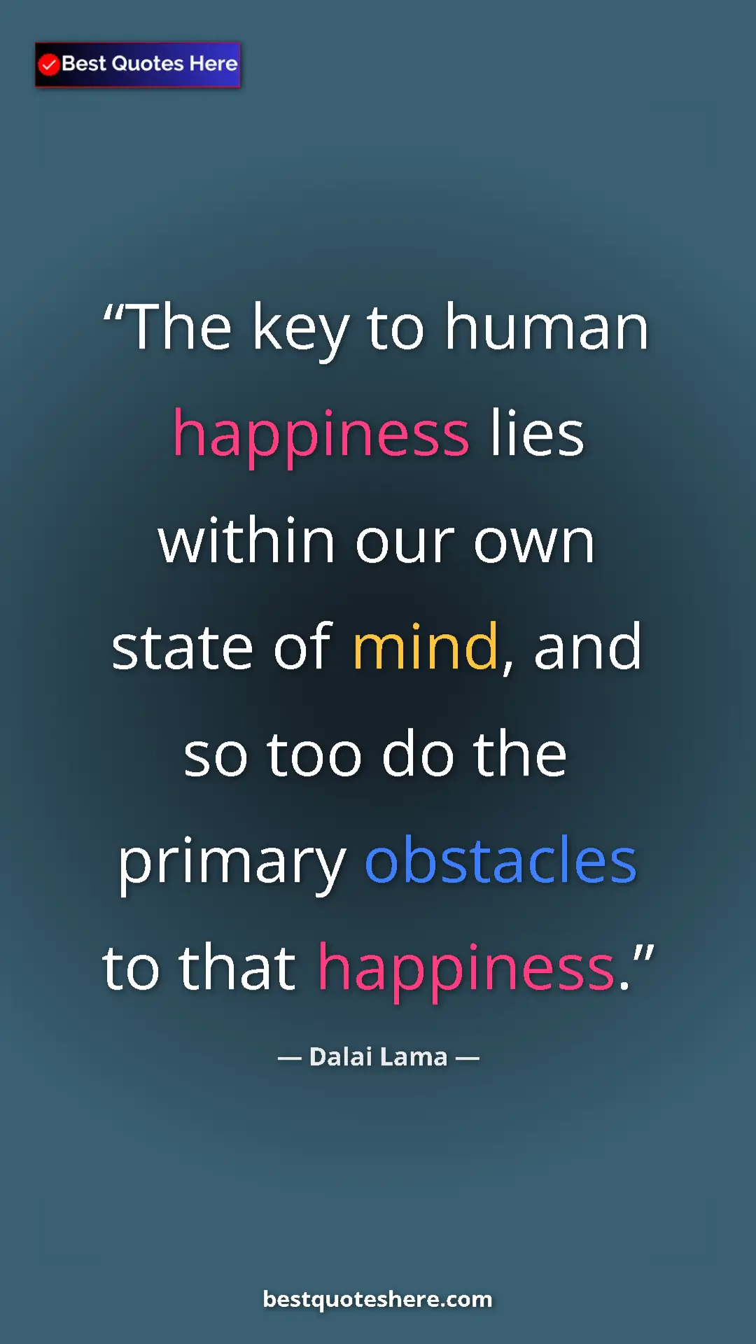 Dalai Lama Quote Card: "The key to human happiness lies within our own state of..." Pinterest quote poster by Dalai Lama: "The key to human happiness lies within our own state of..."