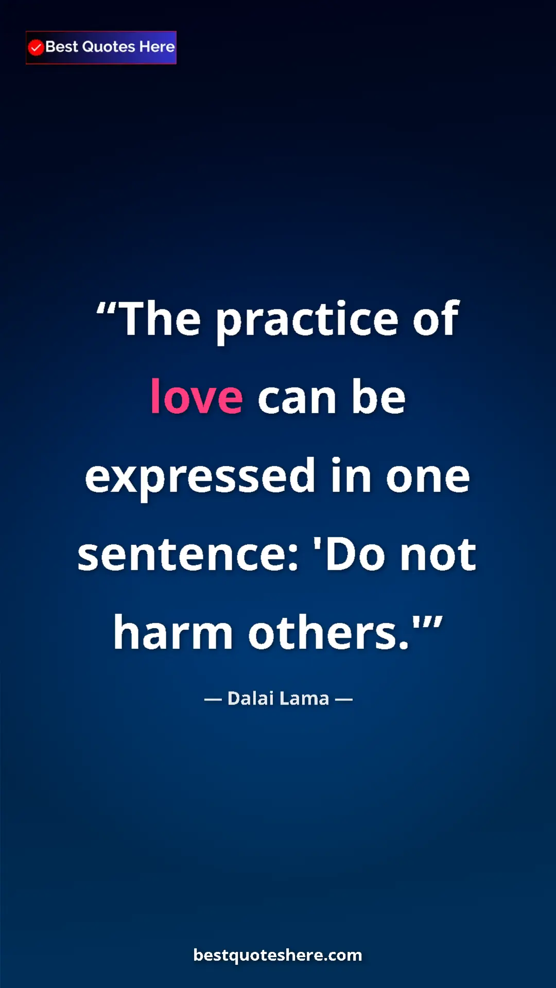 Dalai Lama Quote Card: "The practice of love can be expressed in one sentence: 'Do..." Pinterest quote poster by Dalai Lama: "The practice of love can be expressed in one sentence: 'Do..."