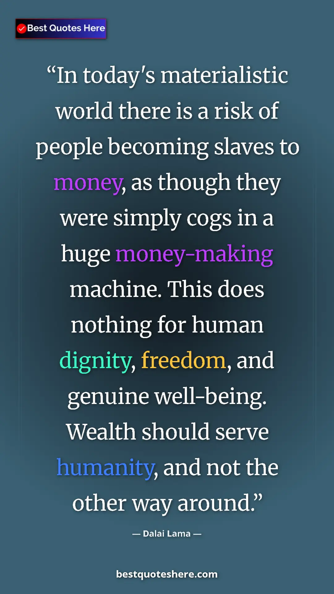 Dalai Lama Quote Card: "In today's materialistic world there is a risk of people..." Pinterest quote poster by Dalai Lama: "In today's materialistic world there is a risk of people..."