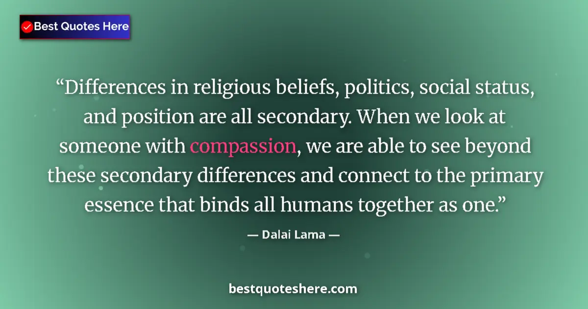 Dalai Lama Quote: "Differences in religious beliefs, politics, social status,..." Dalai Lama quote: "Differences in religious beliefs, politics, social status,..."