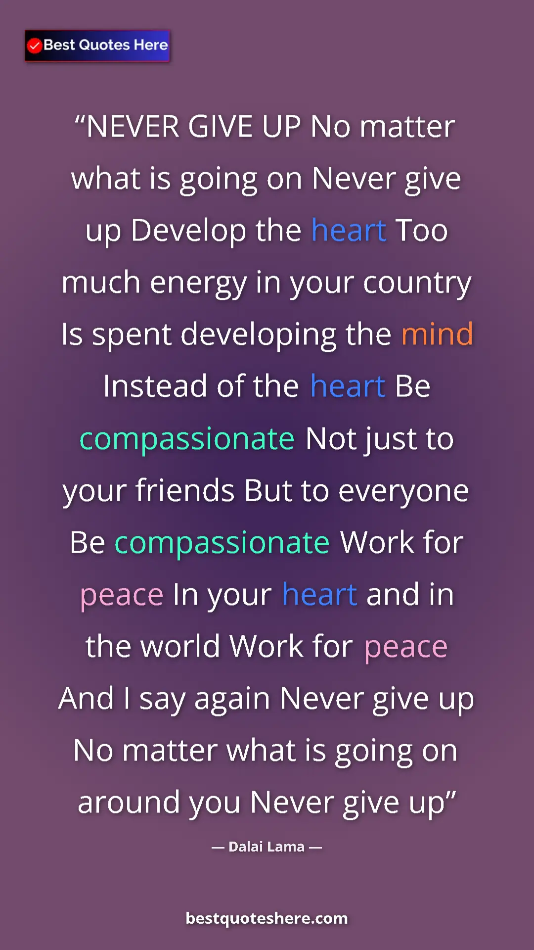 Dalai Lama Quote Card: "NEVER GIVE UP No matter what is going on Never give up..." Pinterest quote poster by Dalai Lama: "NEVER GIVE UP No matter what is going on Never give up..."