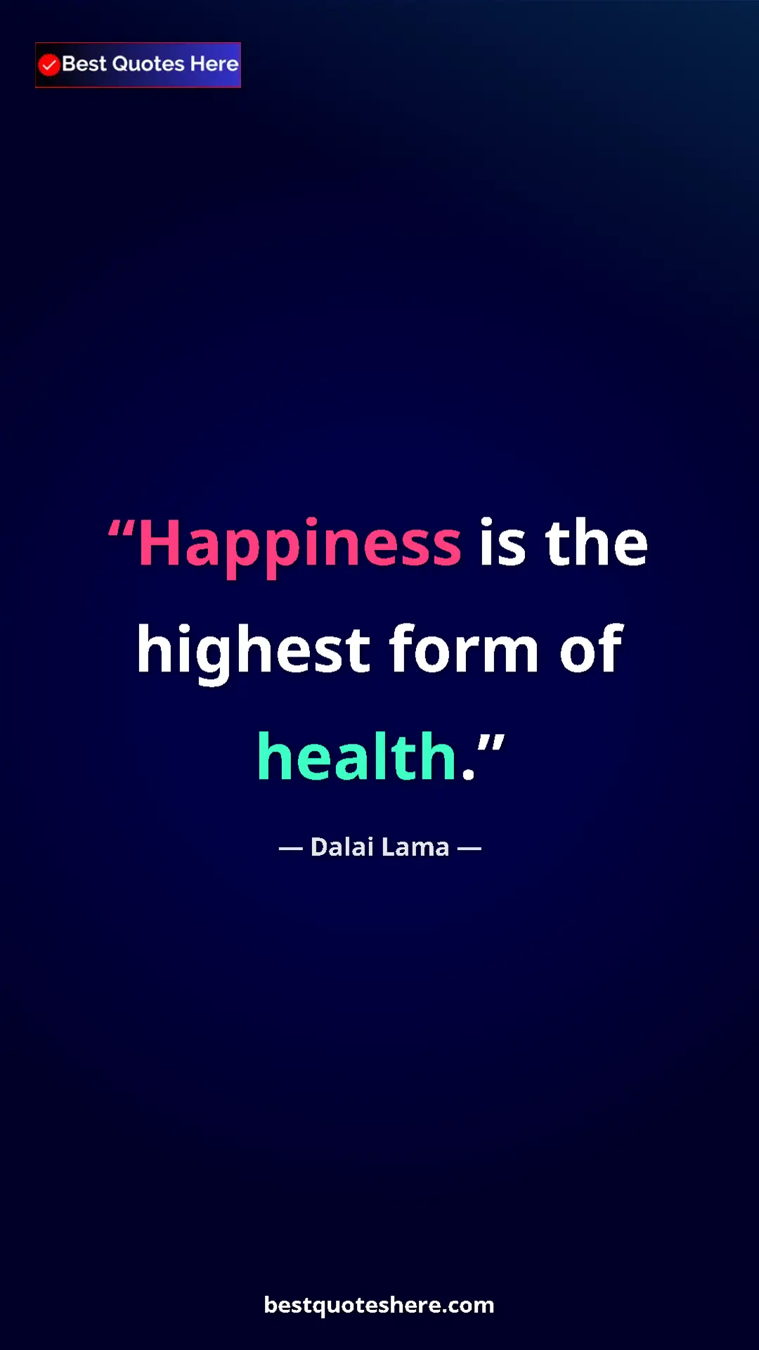 Dalai Lama Quote Card: "Happiness is the highest form of health." Pinterest quote poster by Dalai Lama: "Happiness is the highest form of health."