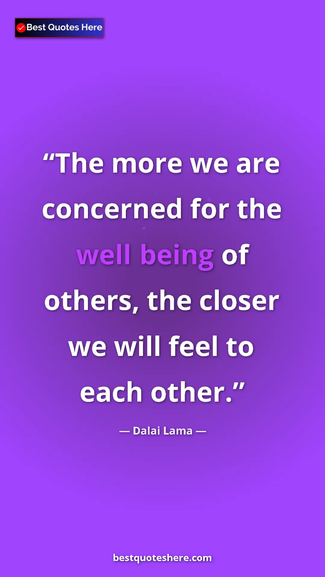 Dalai Lama Quote Card: "The more we are concerned for the well being of others, the..." Pinterest quote poster by Dalai Lama: "The more we are concerned for the well being of others, the..."