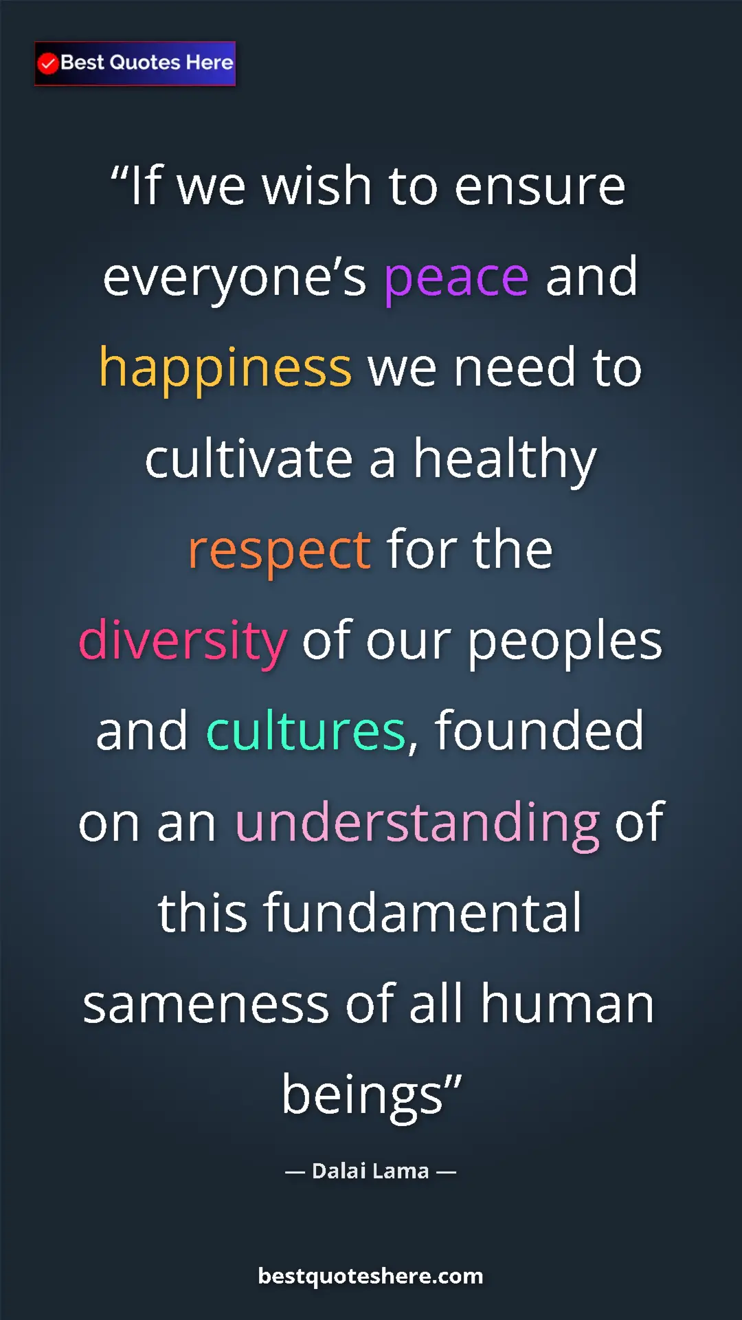 Pinterest quote poster by Dalai Lama: "If we wish to ensure everyone’s peace and happiness we need..."