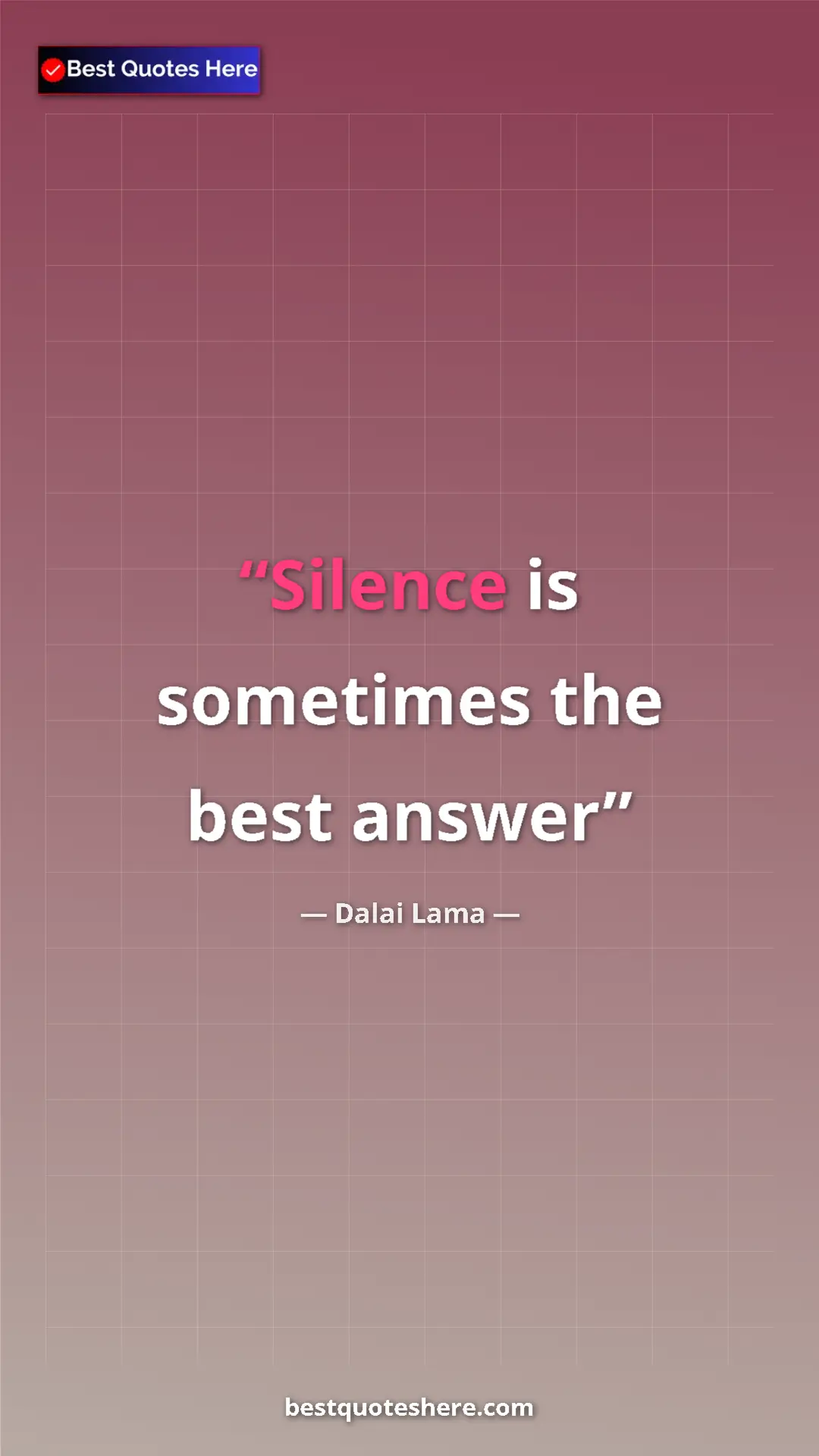 Dalai Lama Quote Card: "Silence is sometimes the best answer" Pinterest quote poster by Dalai Lama: "Silence is sometimes the best answer"
