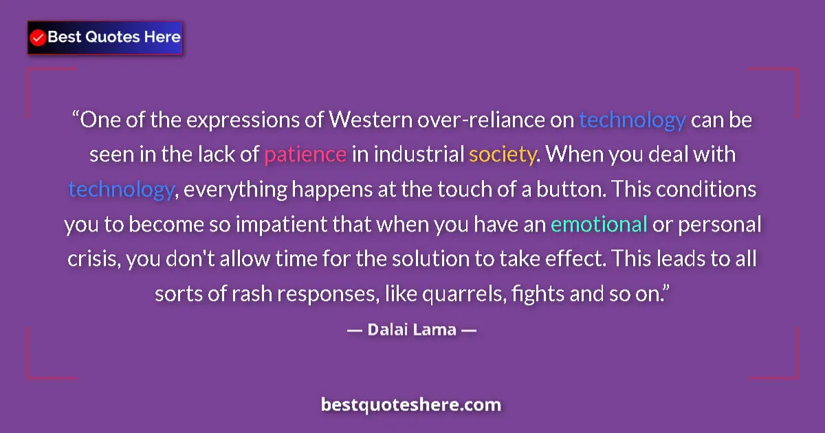 Quote by Dalai Lama: One of the expressions of Western over-reliance on