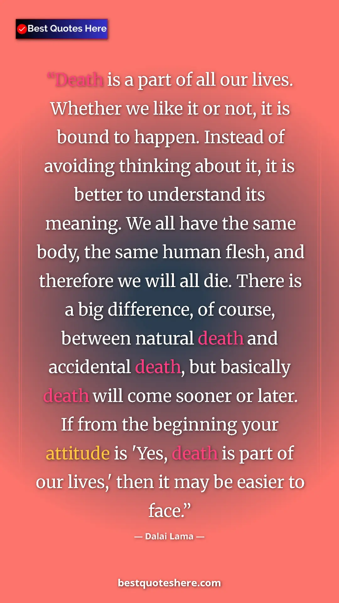 Dalai Lama Quote Card: "Death is a part of all our lives. Whether we like it or..." Pinterest quote poster by Dalai Lama: "Death is a part of all our lives. Whether we like it or..."